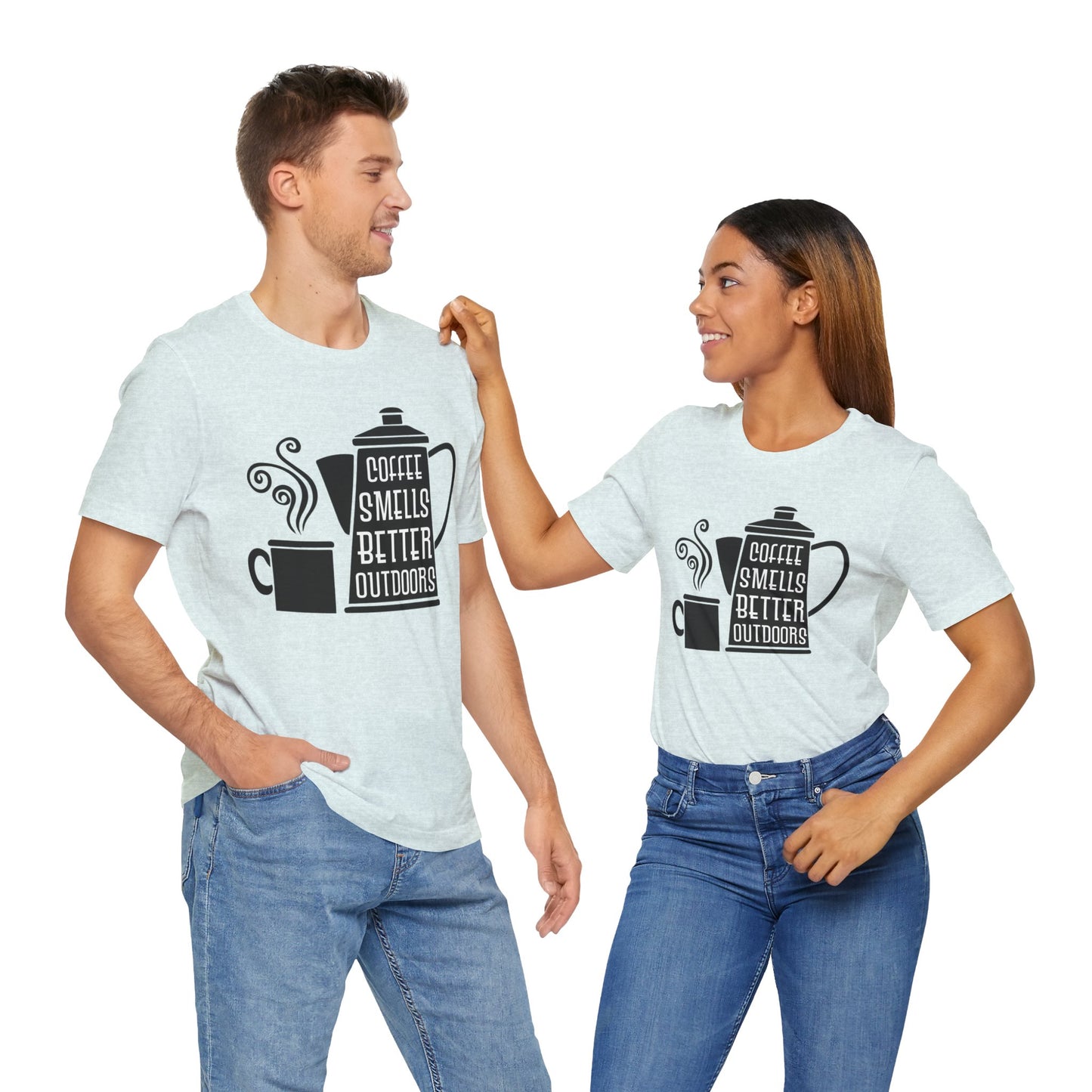 Coffee Smells Better Outdoors - Unisex Jersey Short Sleeve Tee