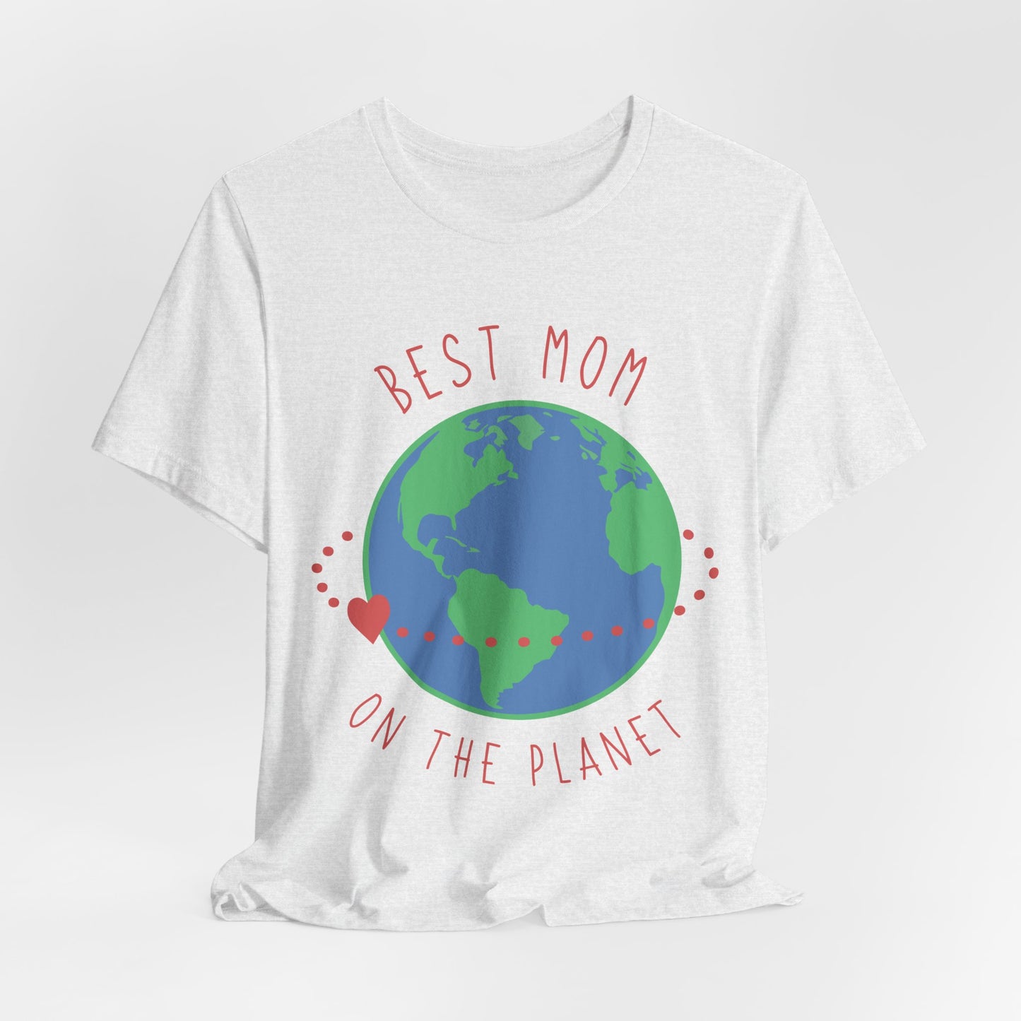 Best Mom On The Planet - Unisex Jersey Short Sleeve Tee - 12983