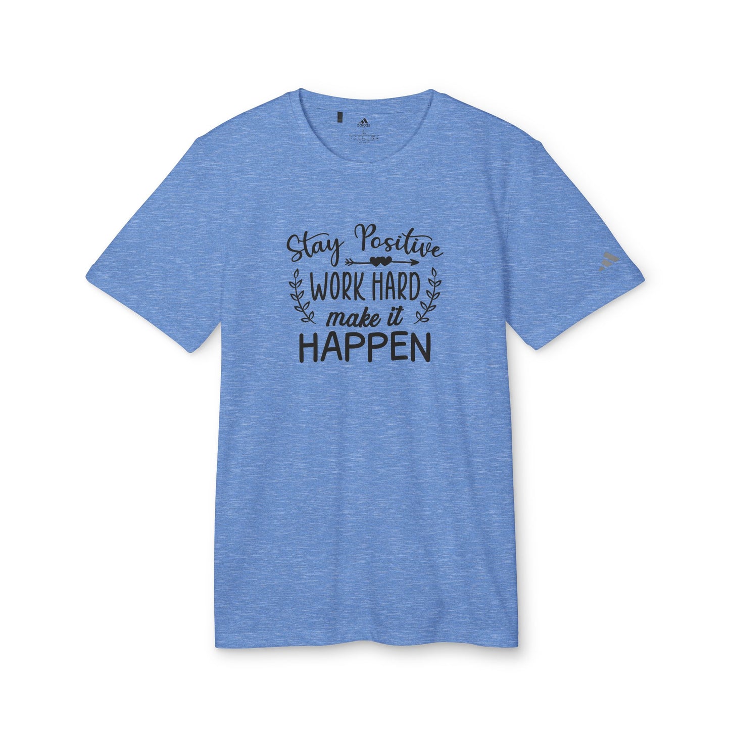 Stay Positive, Work Hard, Make It Happen - Adidas Unisex Sport T-shirt