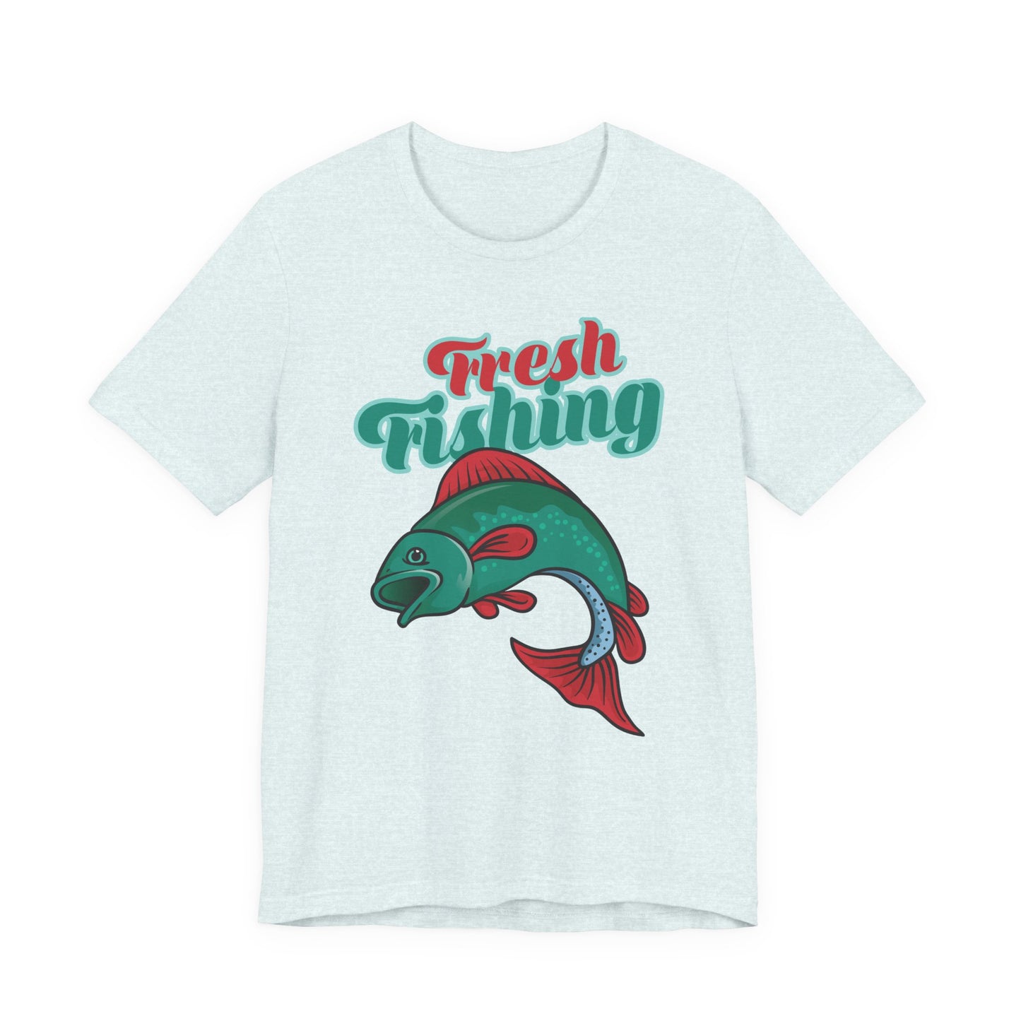 Fishing:  Fresh Fishing - Unisex Jersey Short Sleeve Tee - 13935