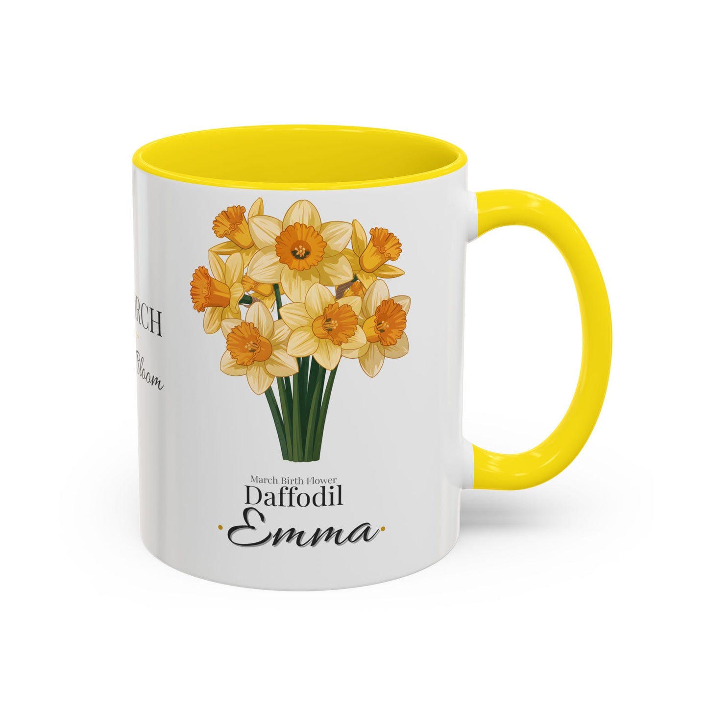March Birth Flower Mug – Daffodil Custom Name Coffee Cup, Born in March Made to Bloom Birthday Gift (11oz / 15oz) - 14794