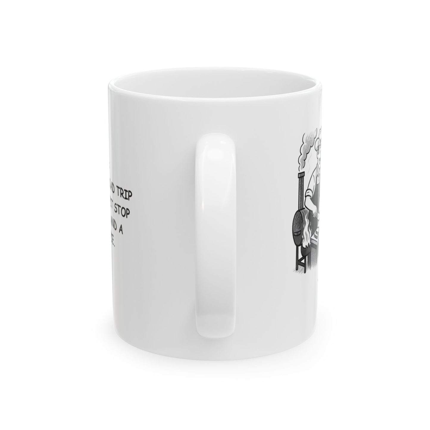 "Texas: Where every road trip ends with a pit stop for brisket and a slice of pie." Ceramic Mug - 12753