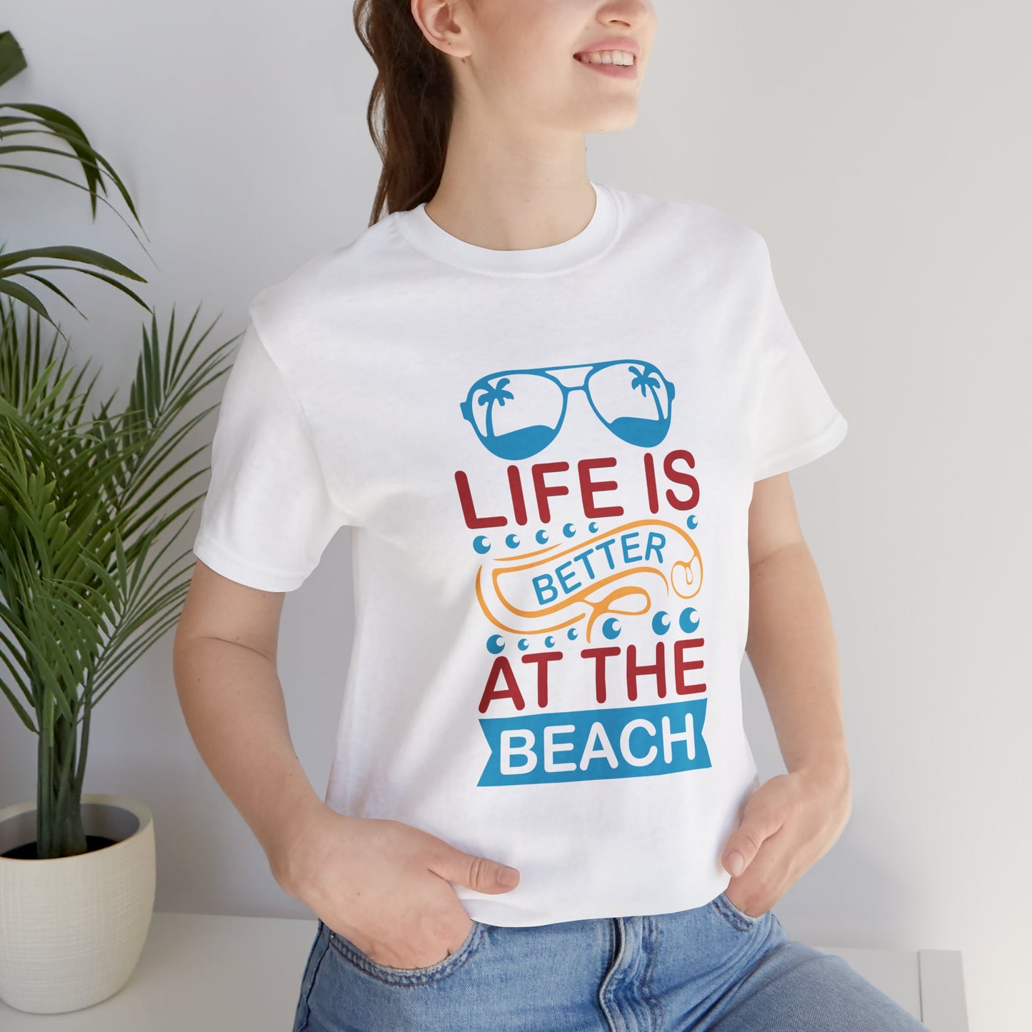Summer: Life Is Better At The Beach - Unisex Jersey Short Sleeve Tee - 13232