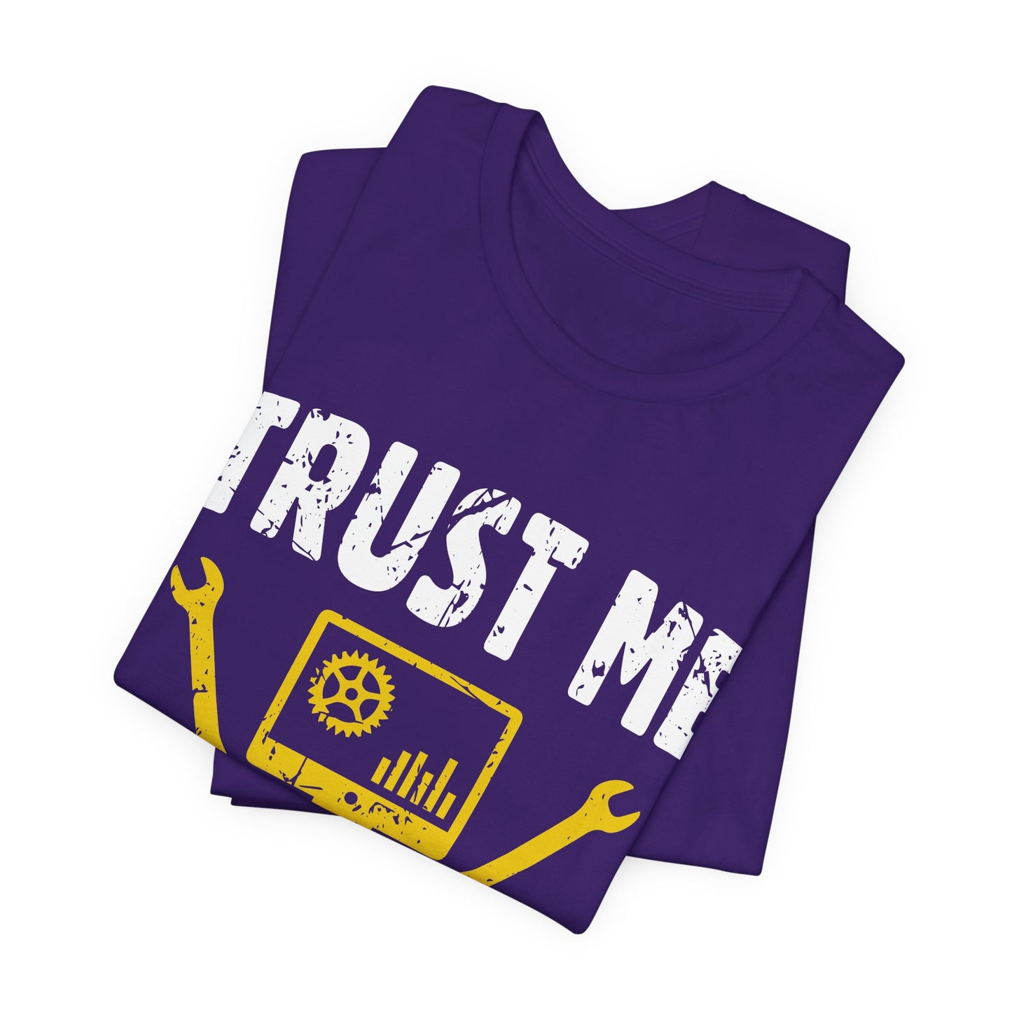 Engineer: Trust Me, I'm An Engineer - Unisex Jersey Short Sleeve Tee - 13565