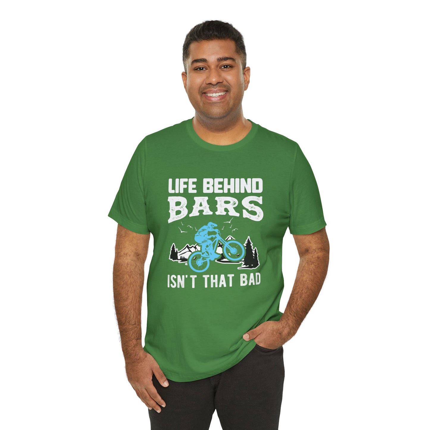 Bicycle: Life Behind Bars Isn't That Bad - Unisex Jersey Short Sleeve Tee