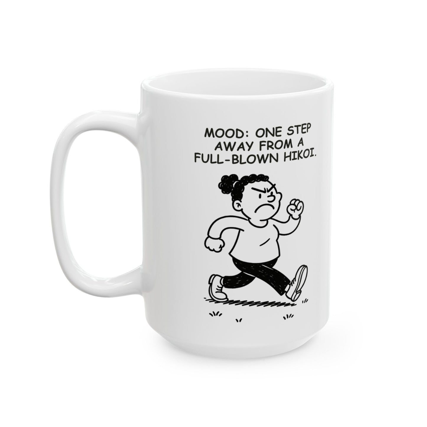 “Mood: one step away from a full-blown hikoi.”  (Marching into the day with attitude.) Ceramic Mug - 13929