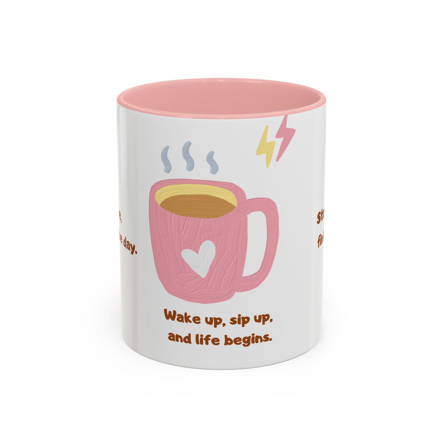 Wake Up, Sip Up, Life Begins - Accent Coffee Mug (11, 15oz) - 11332
