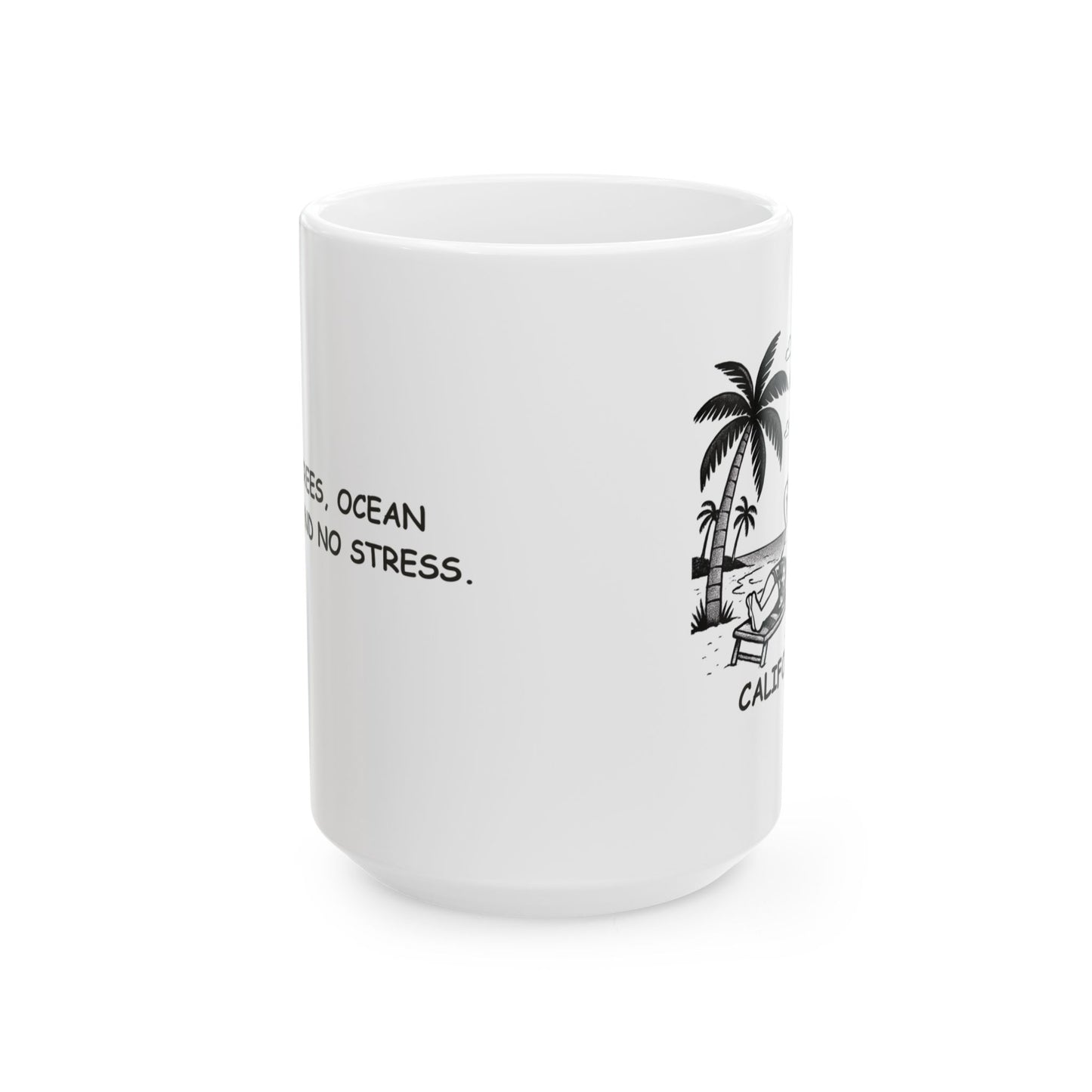 "Palm trees, ocean breeze, and no stress." Ceramic Mug - 12703