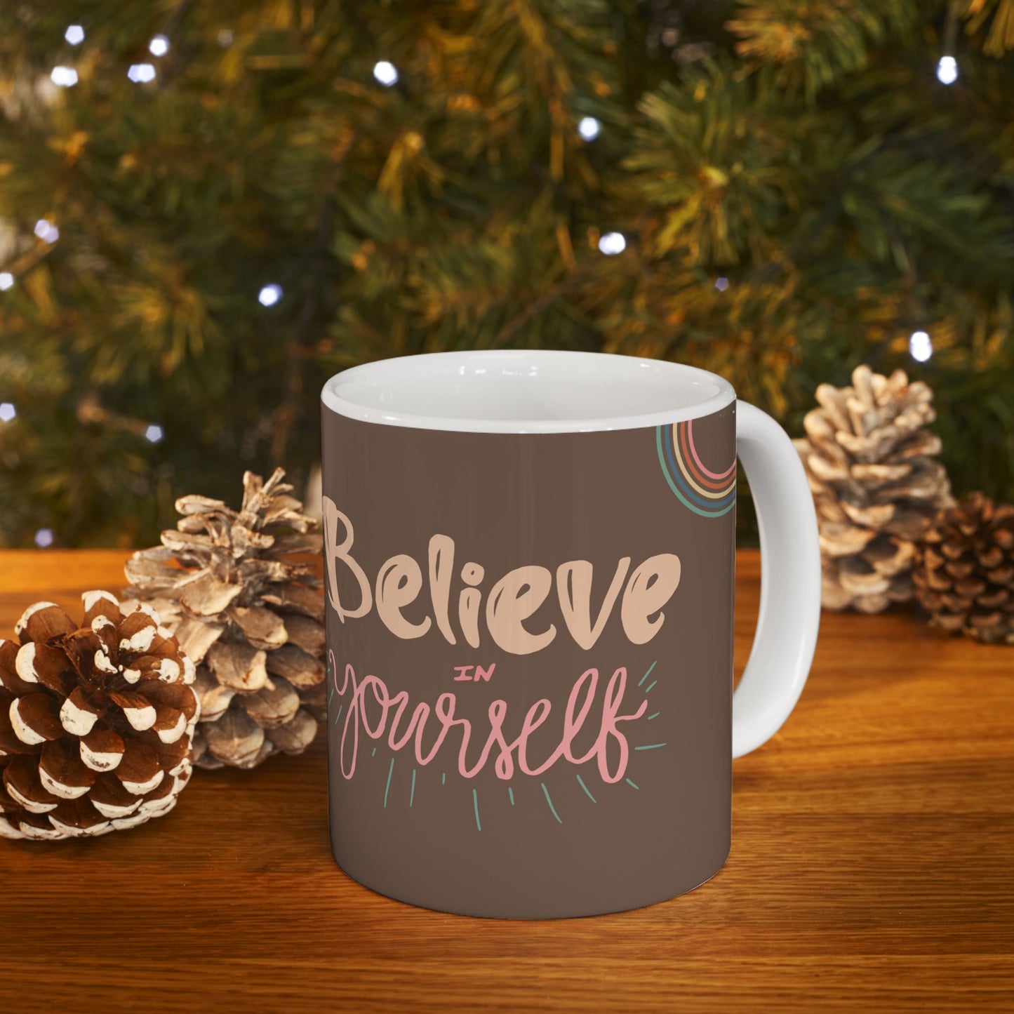 Believe In Yourself - Ceramic Mug, (11oz, 15oz) - 11034