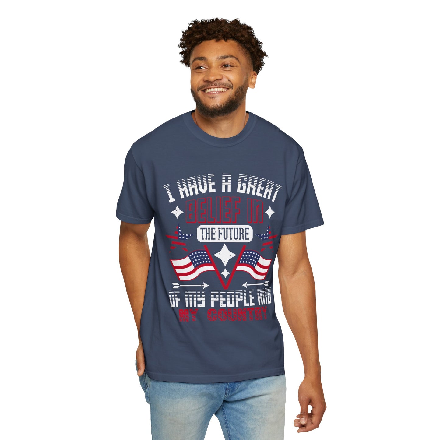 "I have a great belief in the future of my people and my country" Garment-Dyed T-shirt - 13821