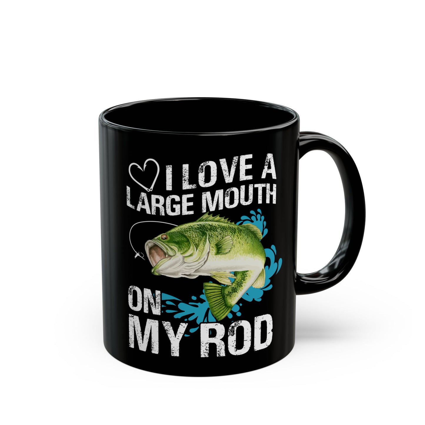I Love A Large Mouth On My Rod - Black Mug (11oz, 15oz) - 14094
