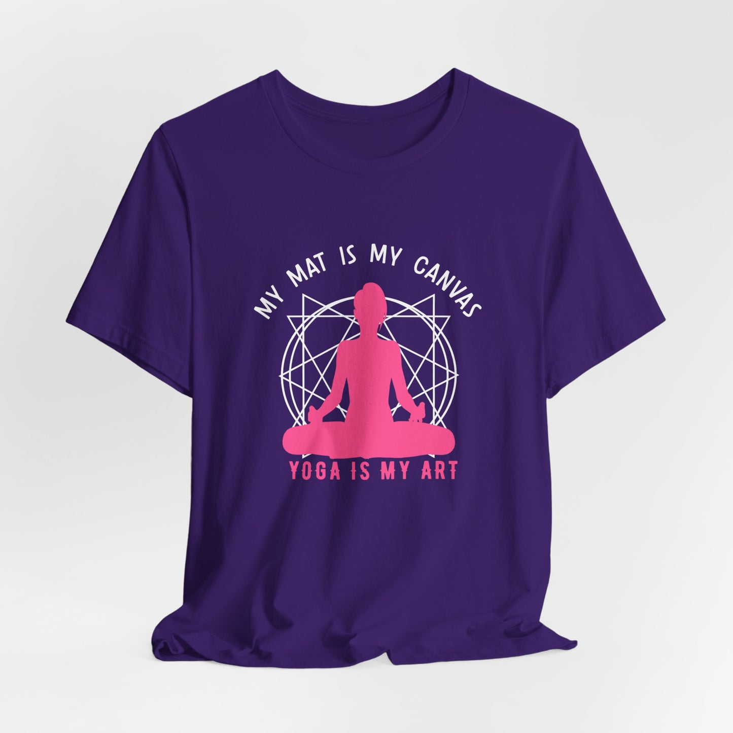 My Mat Is My Canvas, Yoga Is My Art - Unisex Jersey Short Sleeve Tee