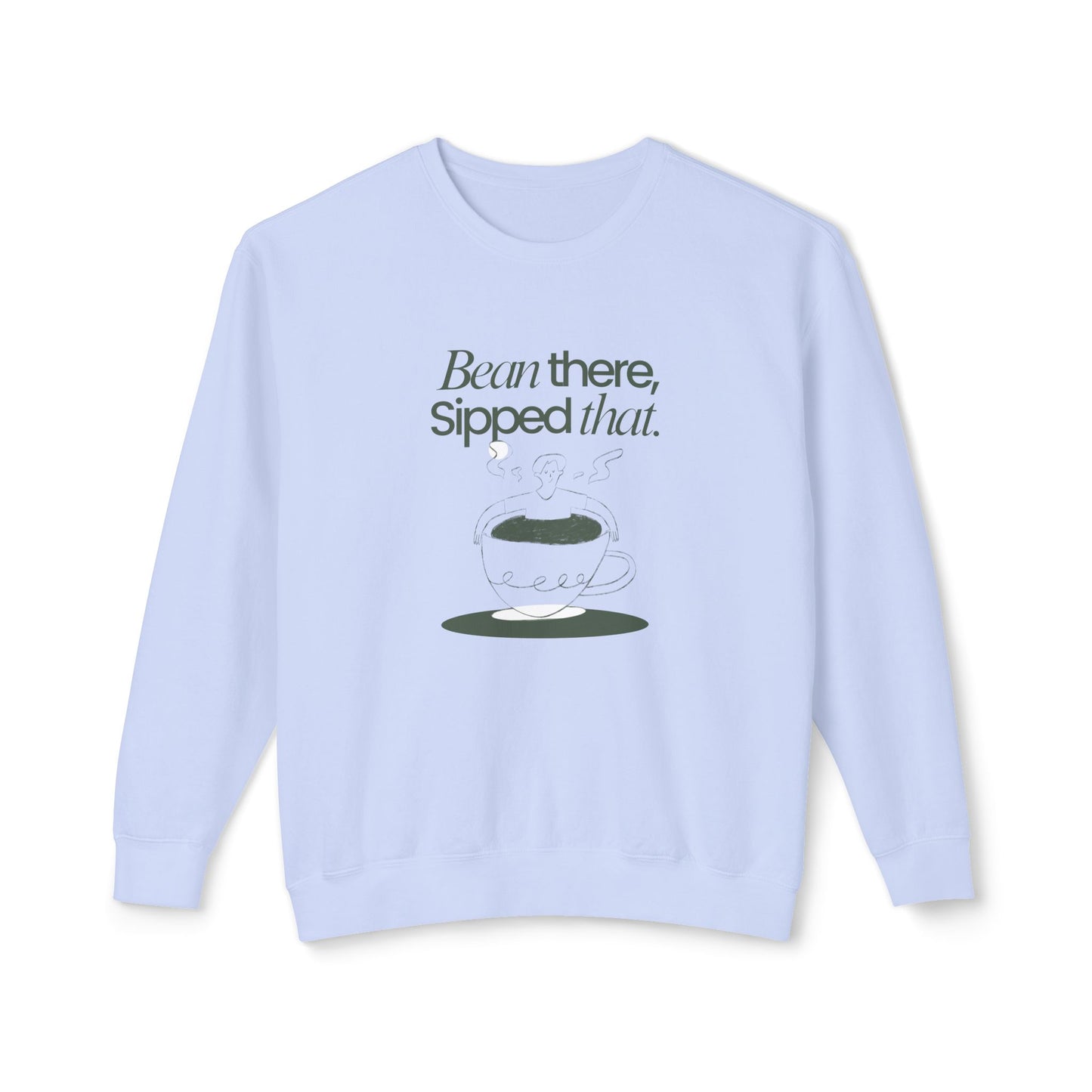 Coffee, Bean There, Sipped That - Unisex Lightweight Crewneck Sweatshirt - 11312
