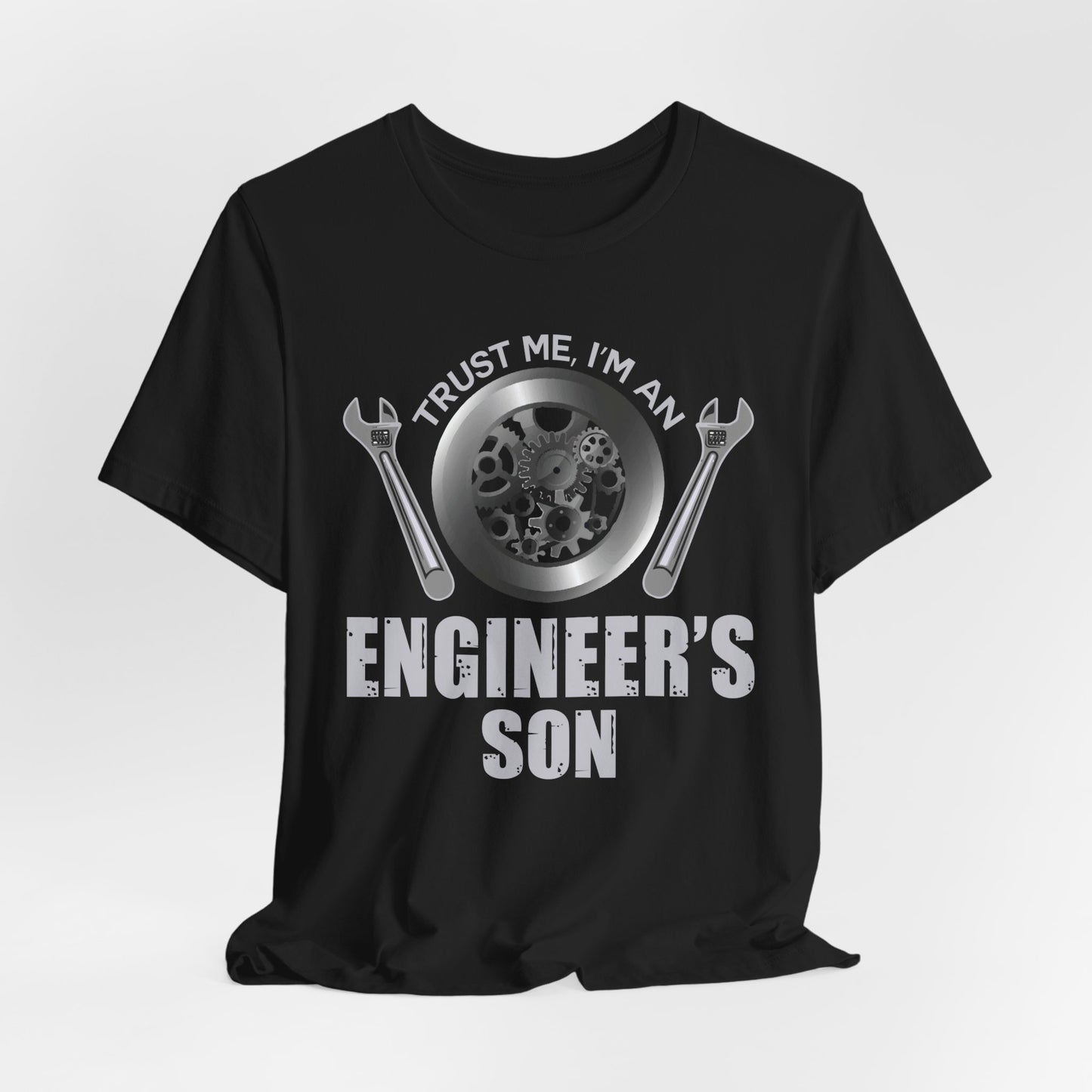 Trust Me, I'm Engineer's Son - Unisex Jersey Short Sleeve Tee