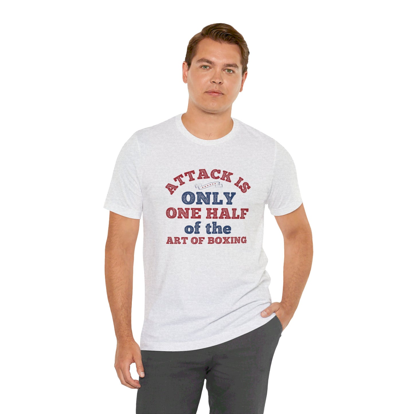 Attack Is Only One Half of the Art of Boxing - Unisex Jersey Short Sleeve Tee