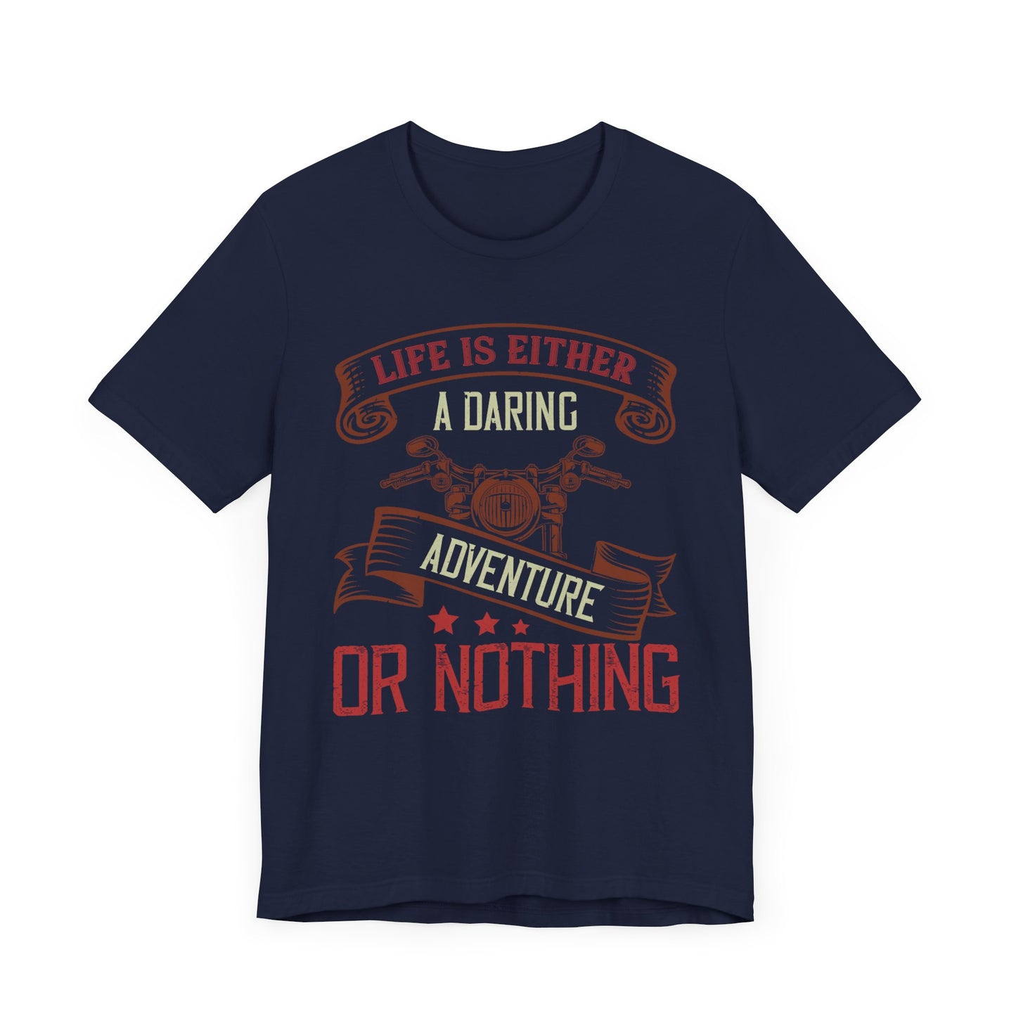 Life Is Either a Daring Adventure or Nothing - Unisex Jersey Short Sleeve Tee