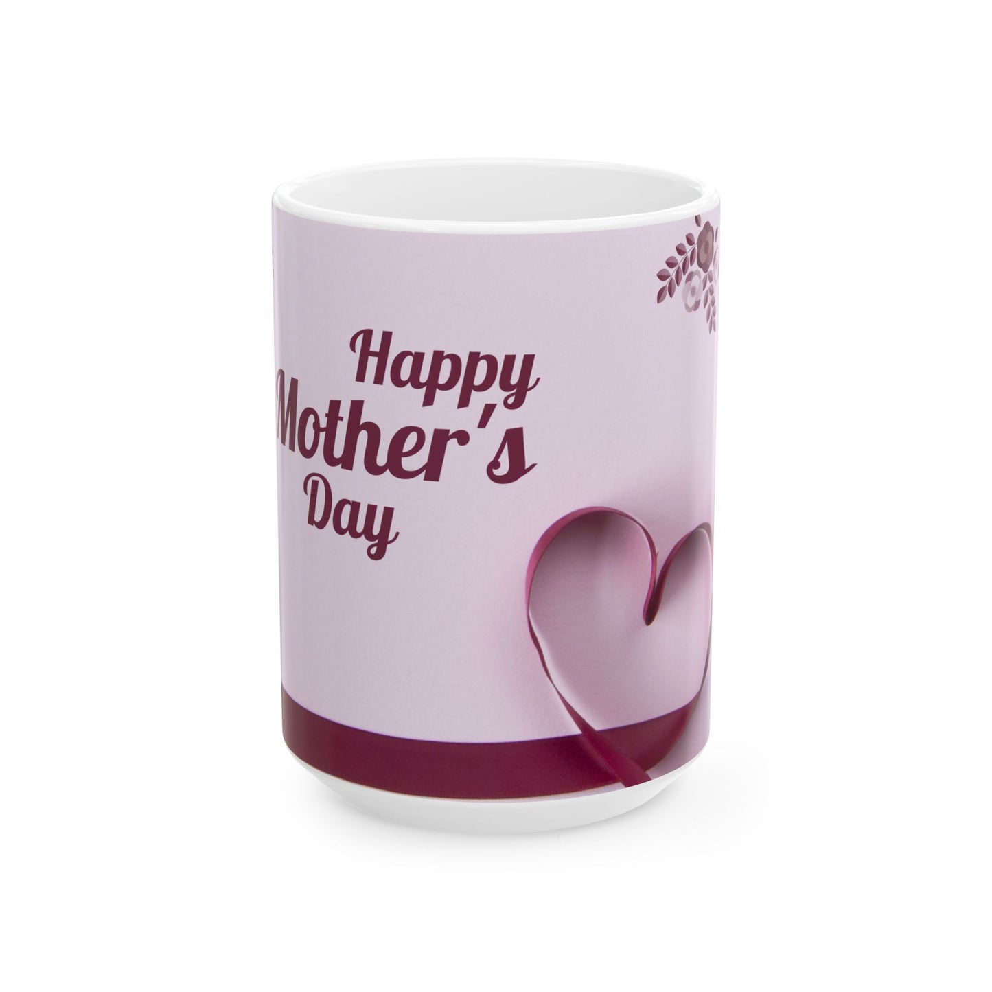 Happy Mother’s Day  - Ceramic Mug, (11oz, 15oz) - 11694
