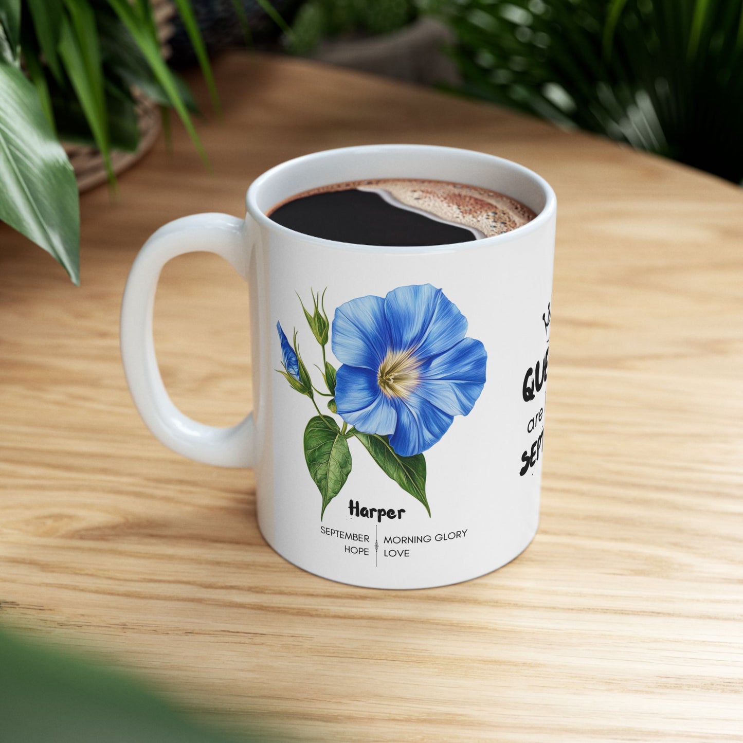 Happy Birthday: Queens Are Born In September, Morning Glory Flower, Customizable - Ceramic Mug, (11oz, 15oz)