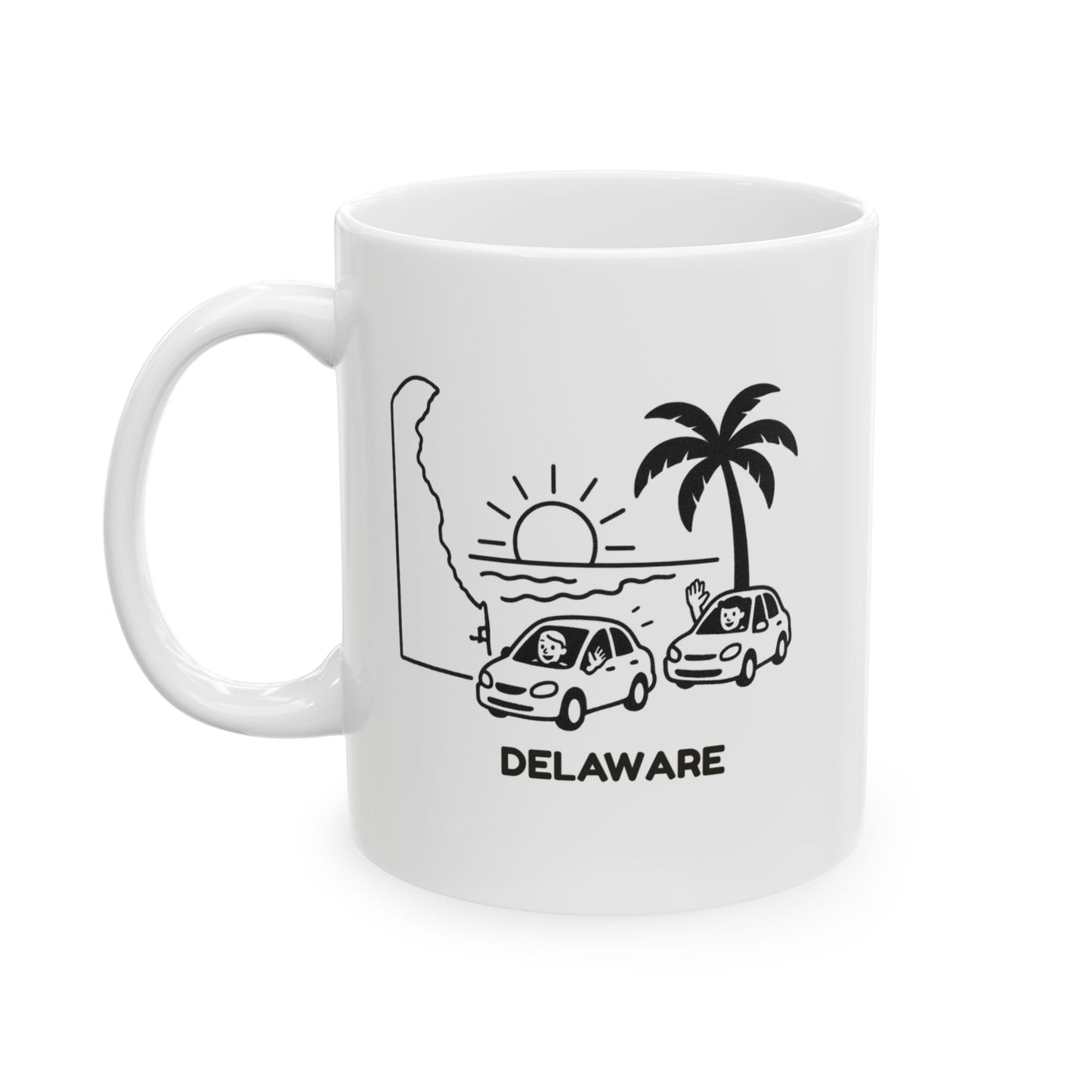 "In Delaware, our beaches are beautiful, and our drivers are friendly… most of the time." Ceramic Mug - 14128