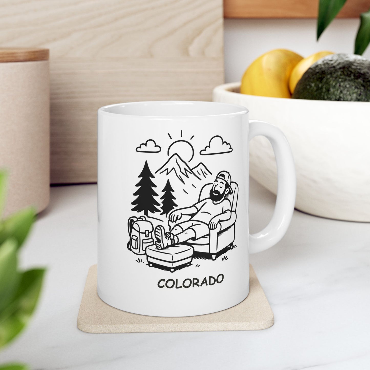 "In Colorado, ‘lazy’ means a rest day between your adventures." Ceramic Mug - 13606