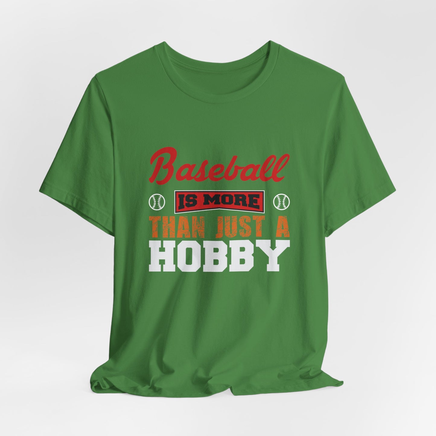 Baseball Is More Than Just A Hobby - Unisex Jersey Short Sleeve Tee