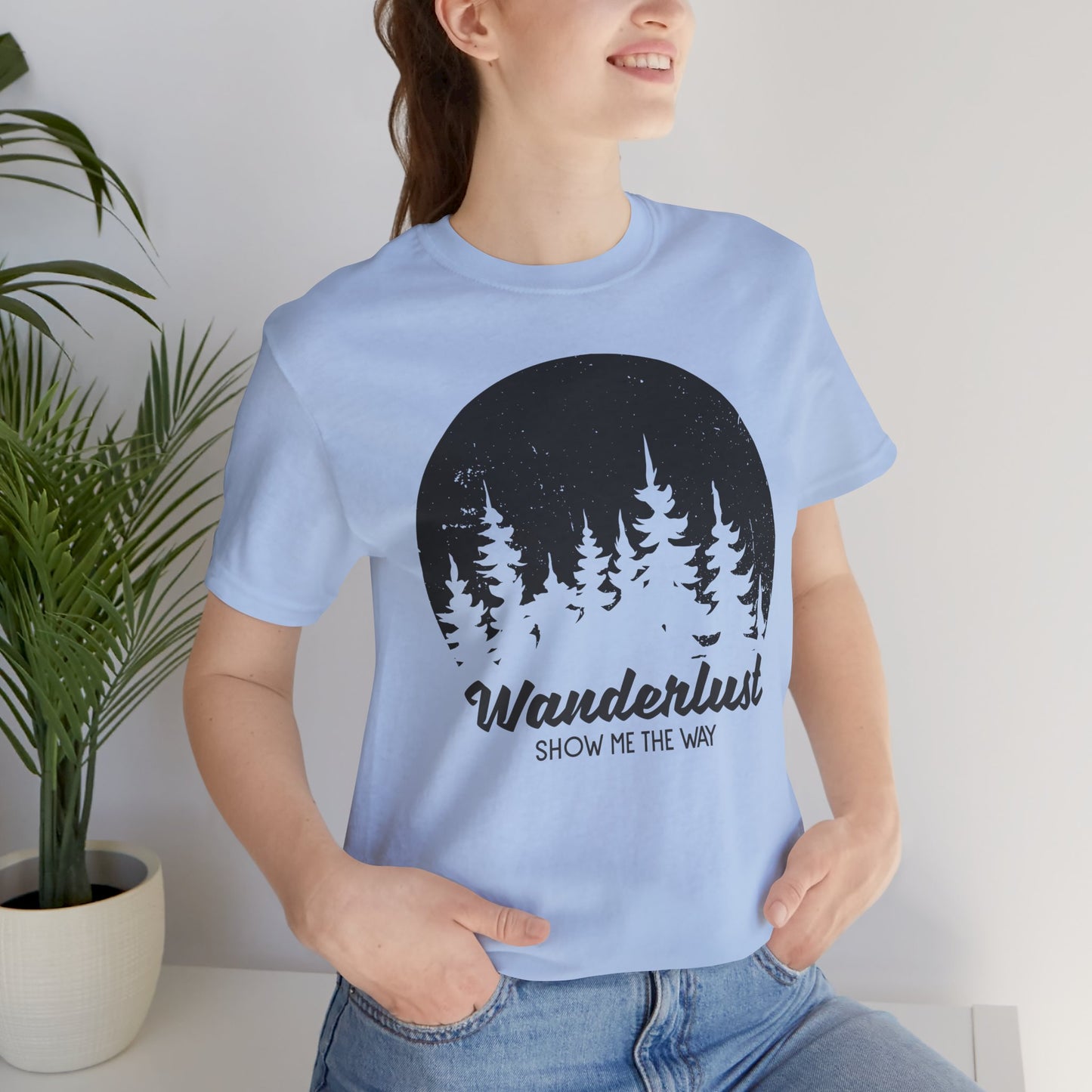 Camping: Wanderlust Show Me The Way - Unisex Jersey Short Sleeve Tee - 12586