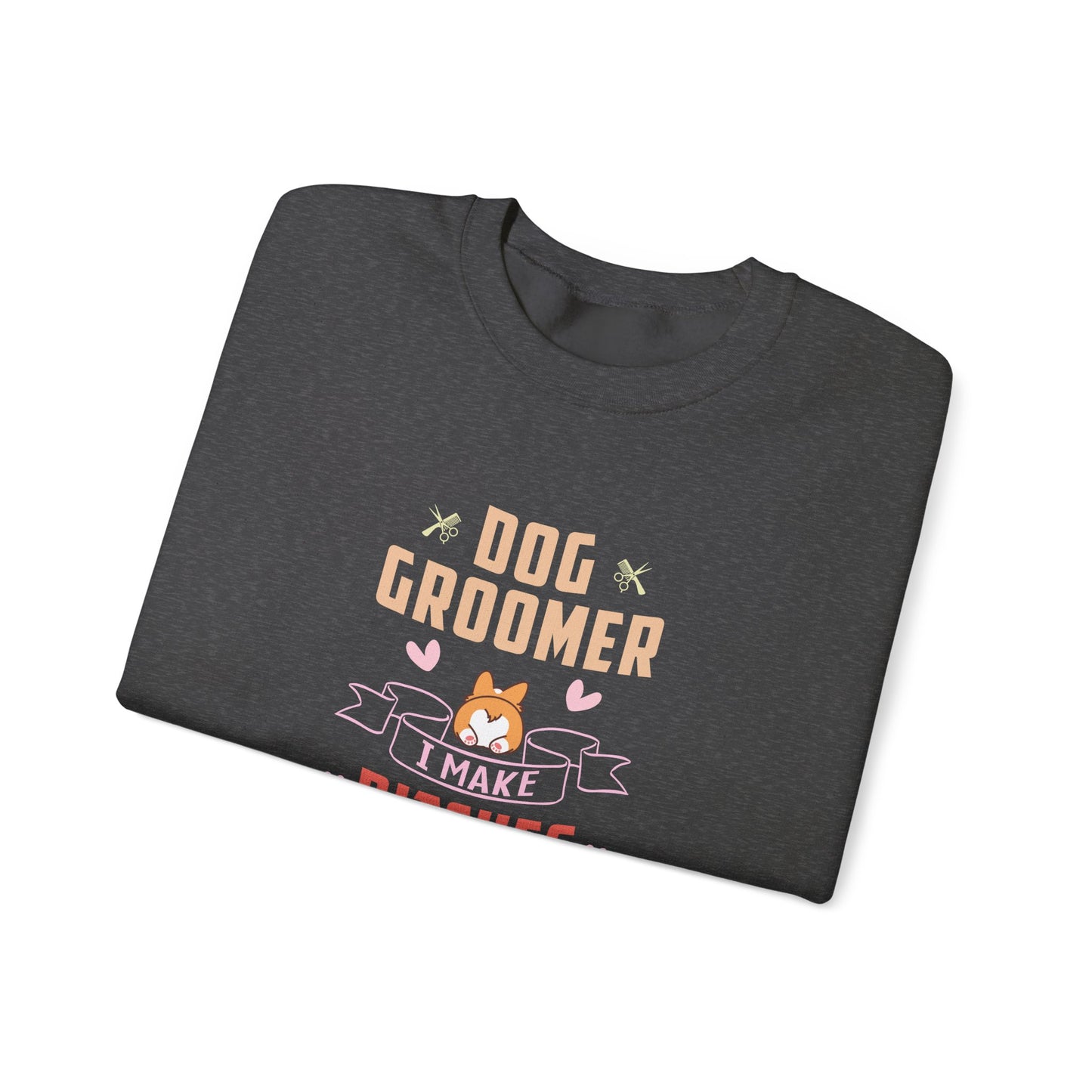 Dog Groomer, I Make Bitches Beautiful - Unisex Heavy Blend™ Crewneck Sweatshirt