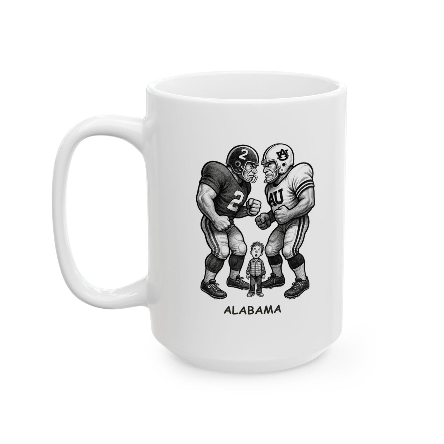 "Everything’s bigger in Alabama, especially the football rivalries." Ceramic Mug - 11oz & 15oz - 12806
