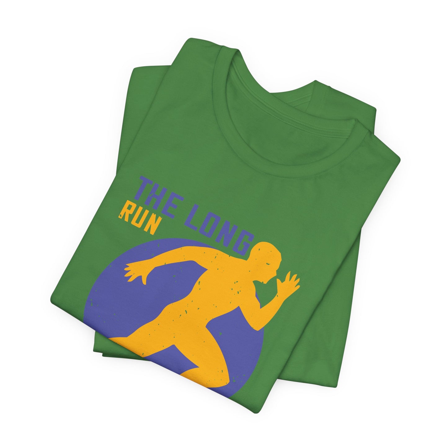 The Long Run Puts The Tiger In The Cat - Unisex Jersey Short Sleeve Tee