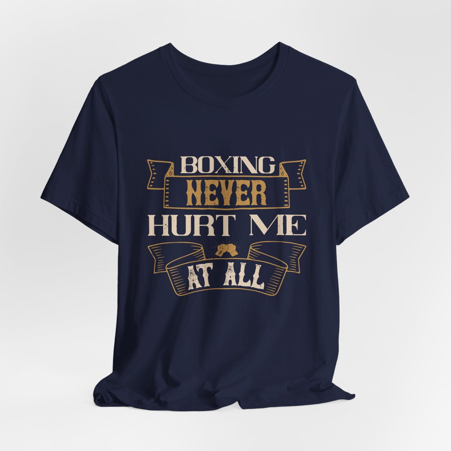 Boxing Never Hurt Me at All - Unisex Jersey Short Sleeve Tee