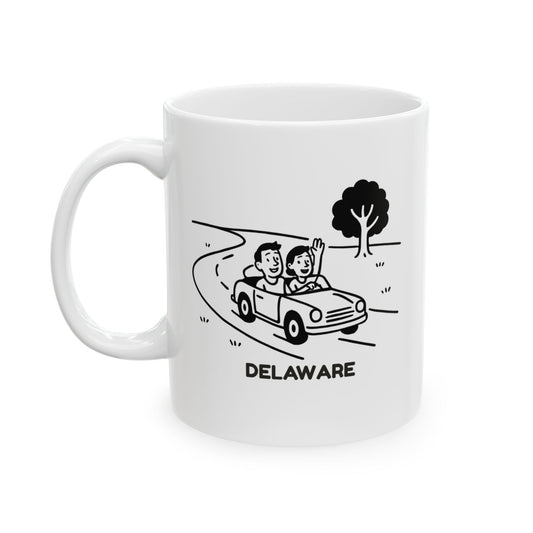 "Delaware: Where the roads are short and the good times are long." Ceramic Mug - 14122