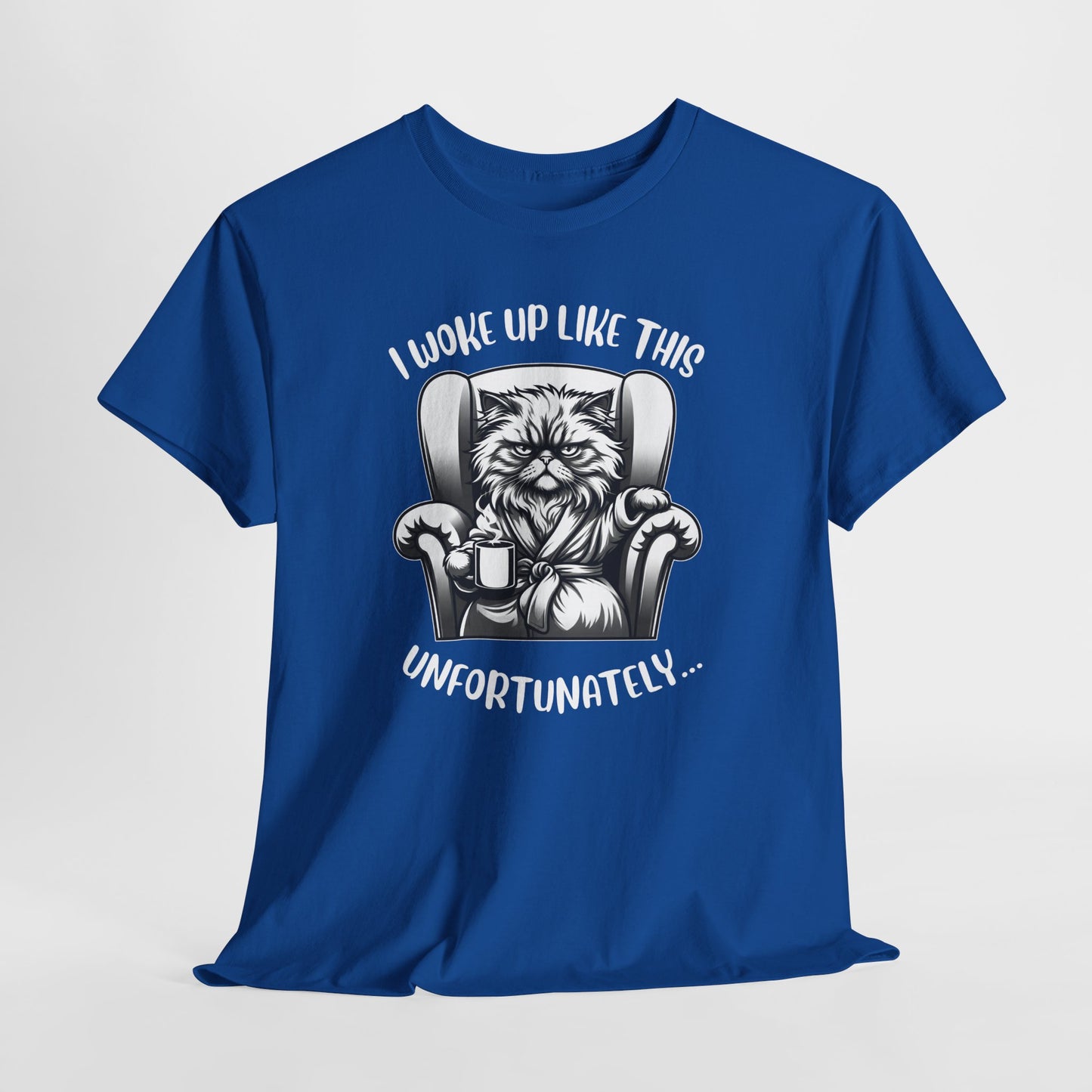 Funny Grumpy Cat T-Shirt – “I Woke Up Like This… Unfortunately” Graphic Tee- 14843