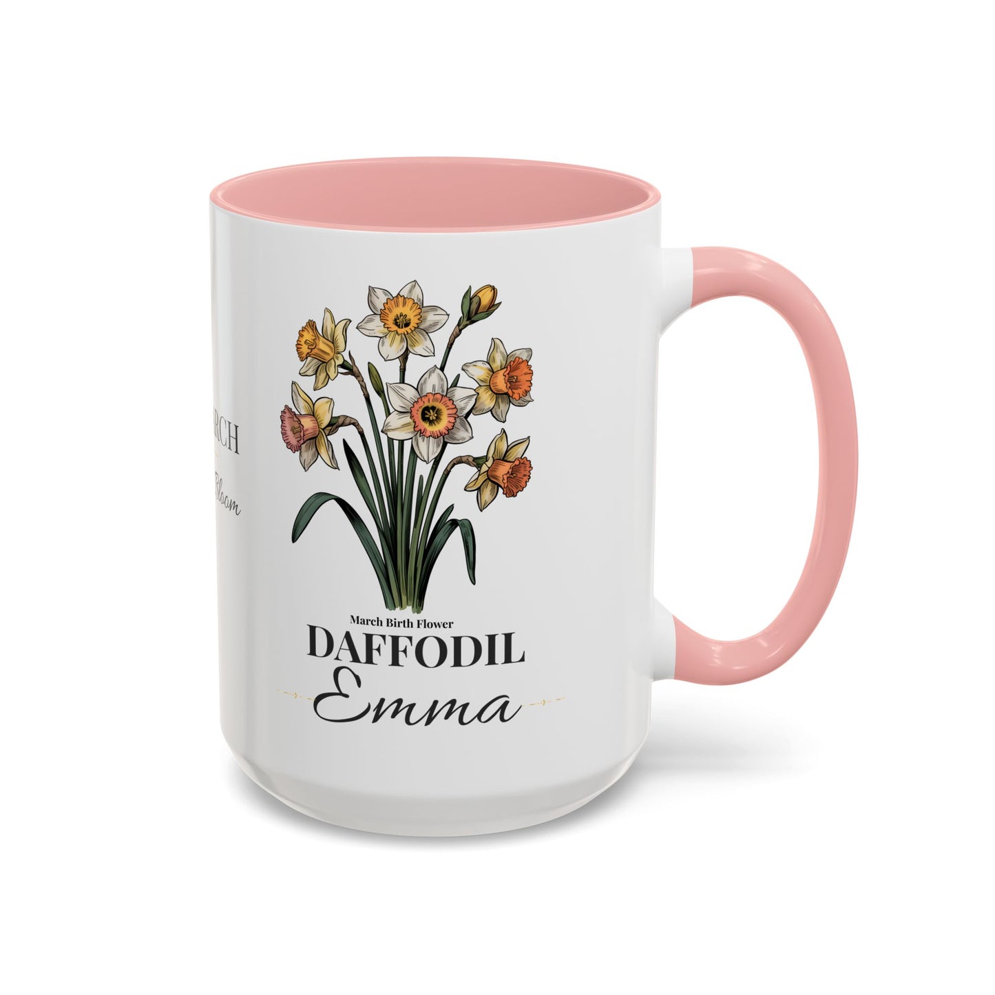 March Birth Flower Mug – Daffodil Custom Name Coffee Cup, Born in March Made to Bloom Birthday Gift (11oz / 15oz) - 14797