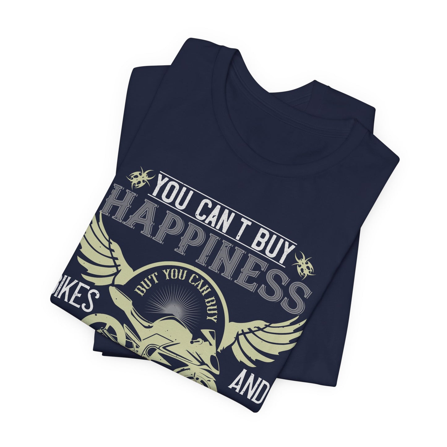 You Can't Buy Happiness, But You Can Buy Bikes, and That’s Kind of the Same Thing - Unisex Jersey Short Sleeve Tee - 14105