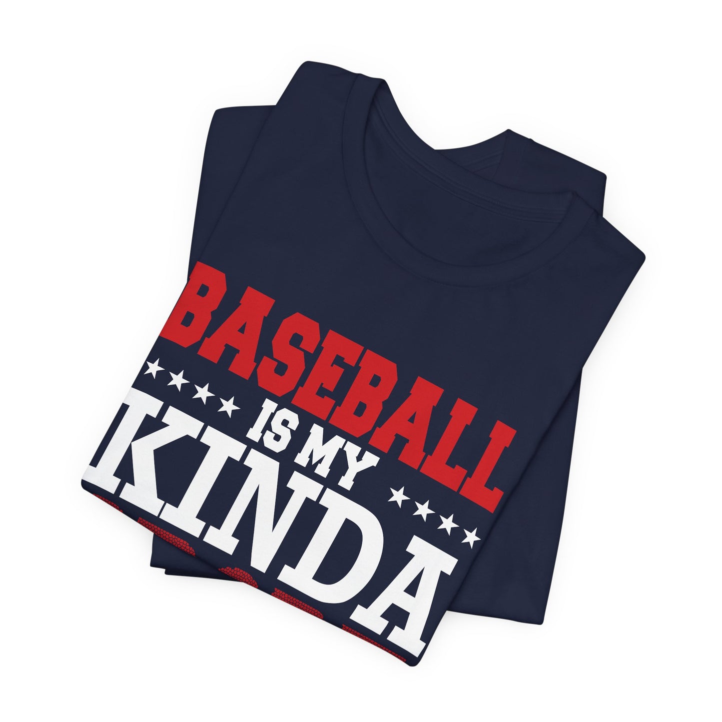 Baseball Is My Kinda Sport - Unisex Jersey Short Sleeve Tee - 13910