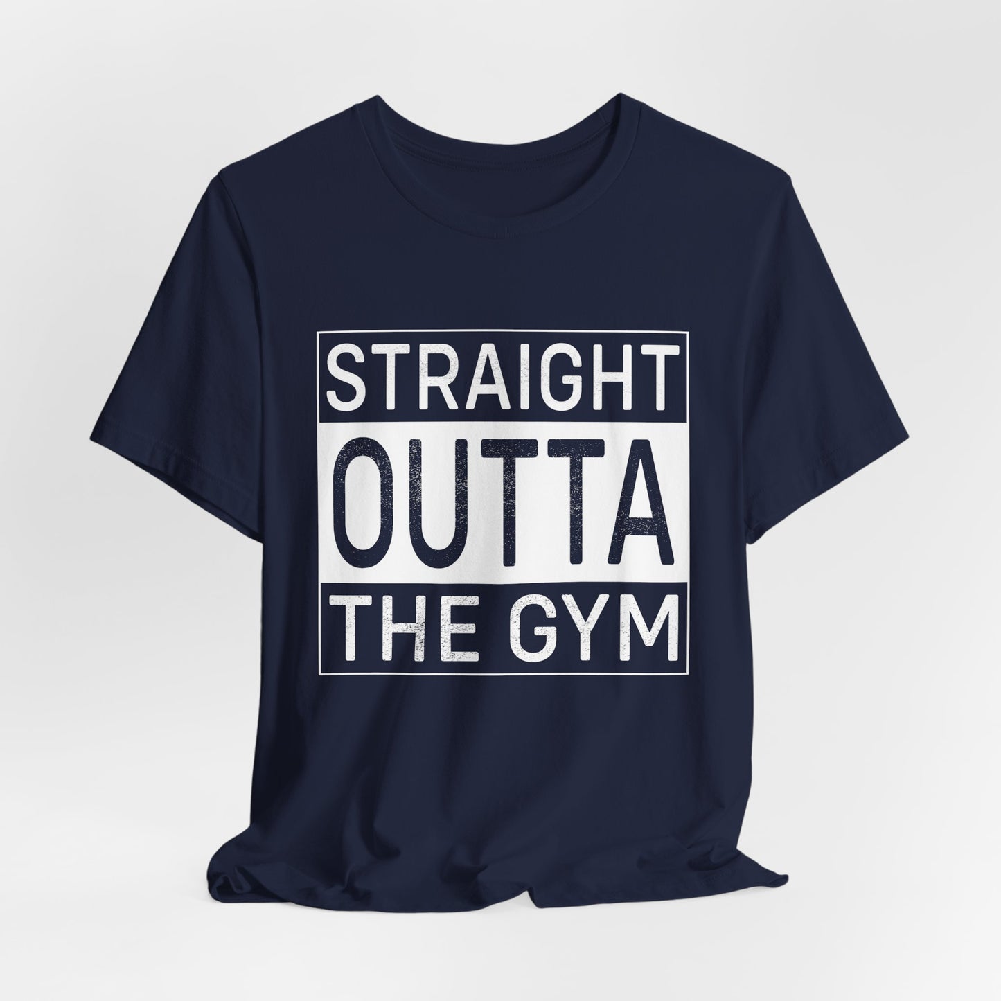 Gym: Straight Outta The Gym- Unisex Jersey Short Sleeve Tee