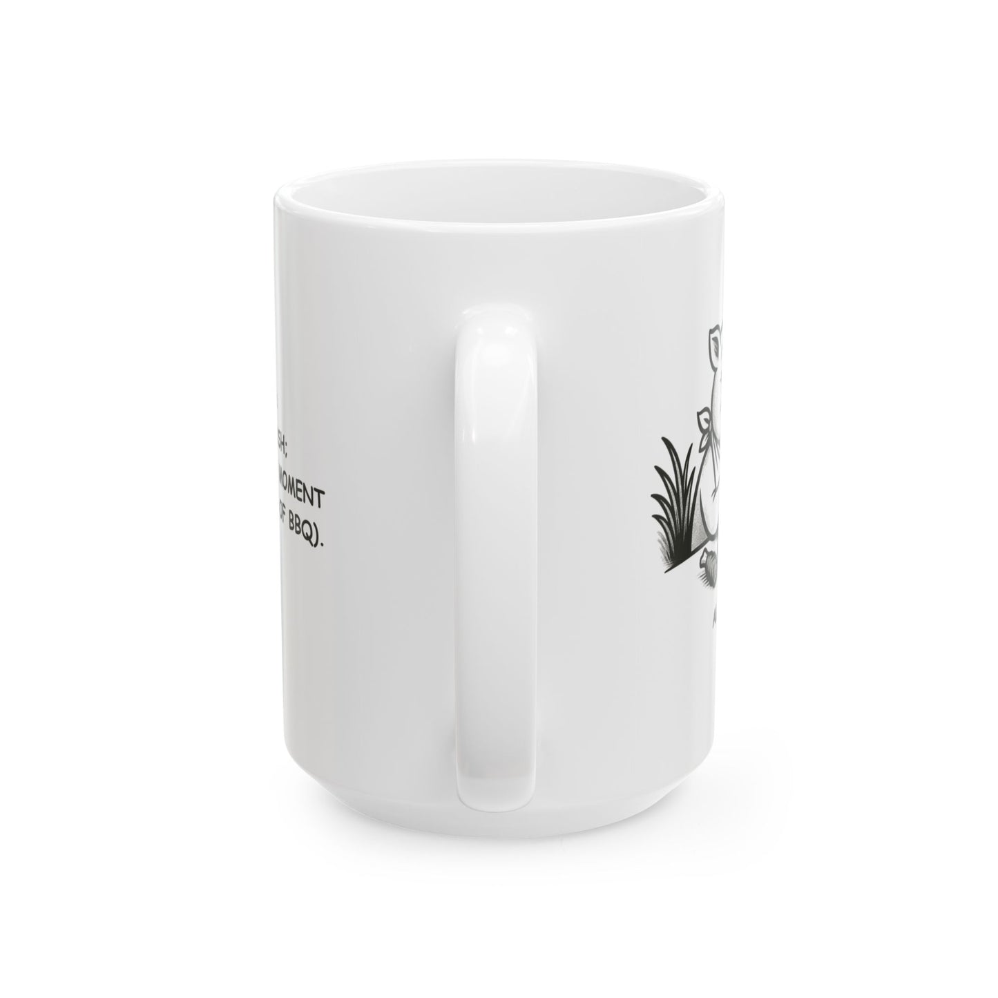 "Alabama: We don’t rush; we savor every moment (and every bite of BBQ)." Ceramic Mug - 11oz & 15oz | 12817