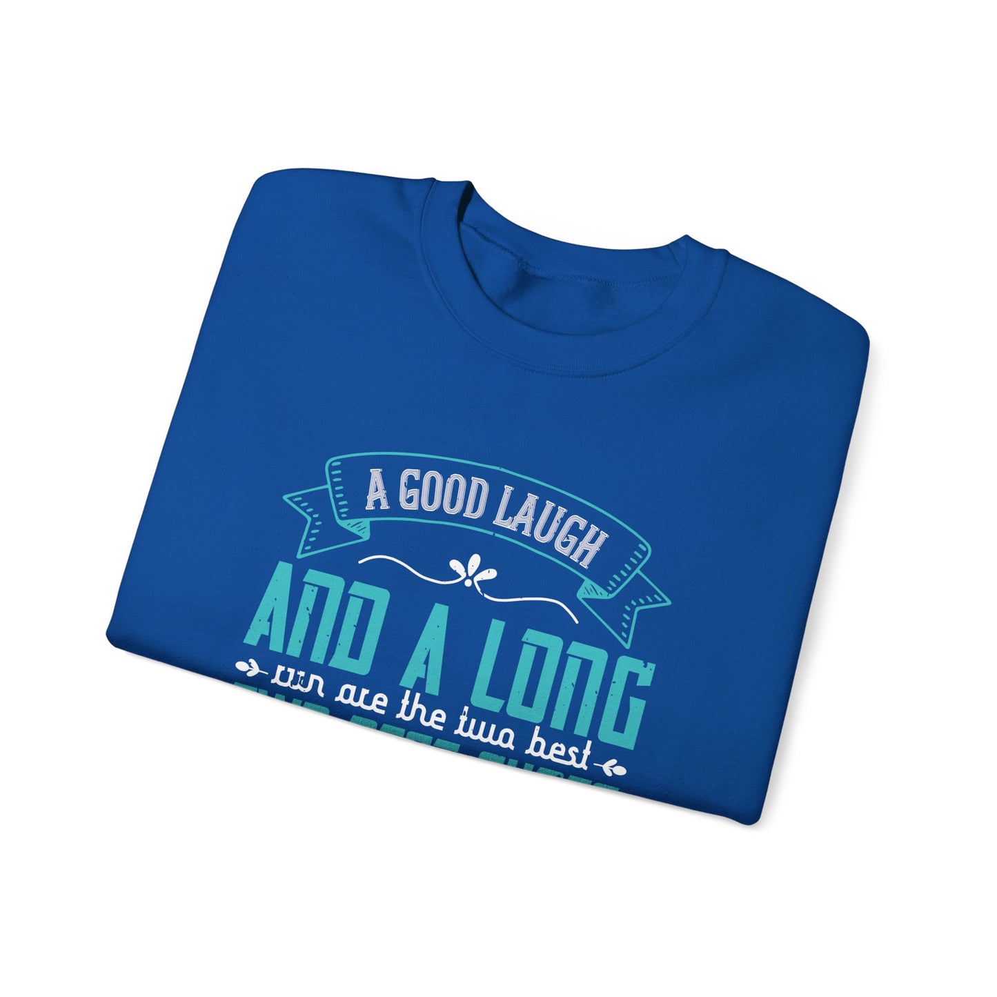 A Good Laugh & A Long Run Are The Best Two Cures For Anything - Unisex Heavy Blend™ Crewneck Sweatshirt