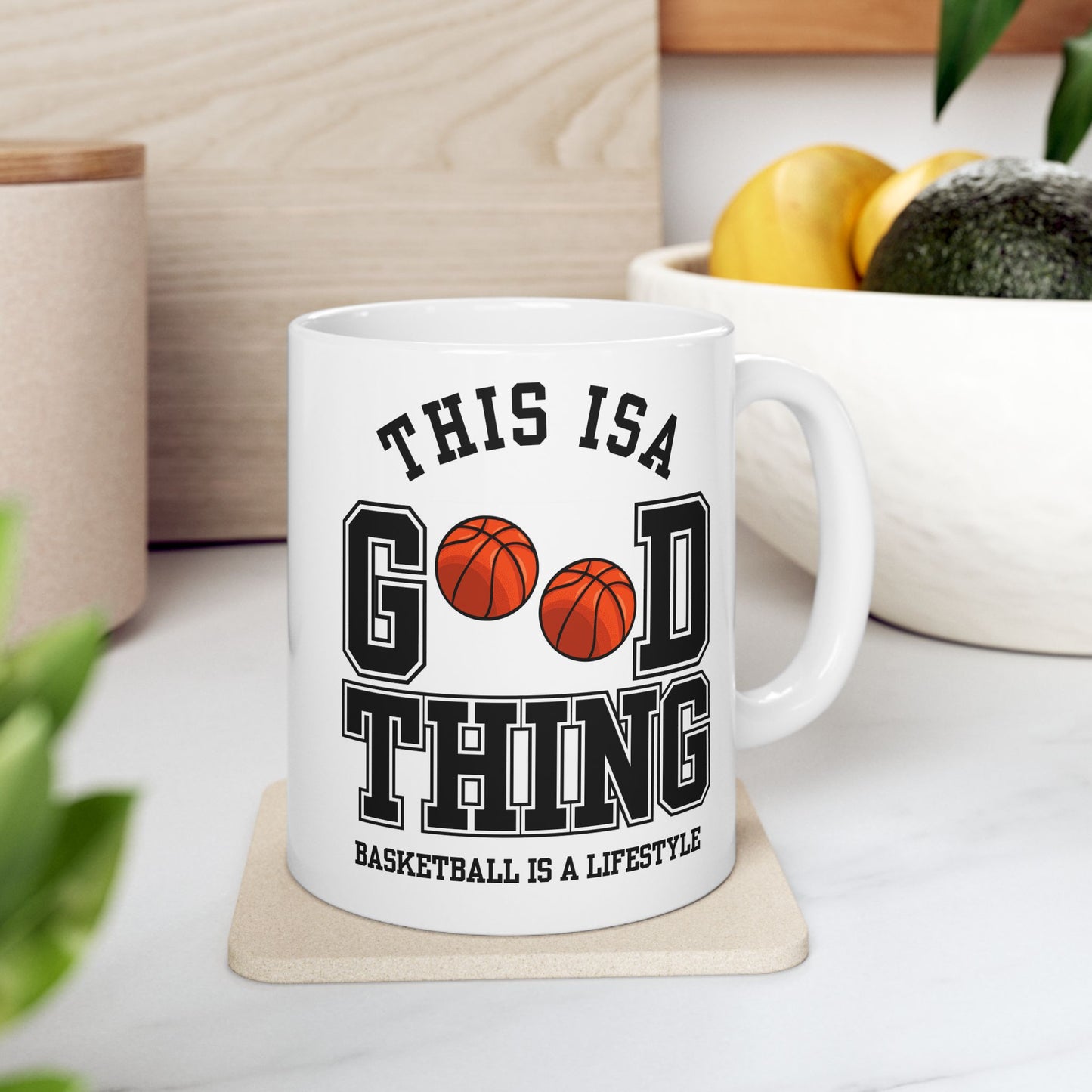This is A Good Thing, Basketball is Lifestyle - Ceramic Mug, (11oz, 15oz) - 10717