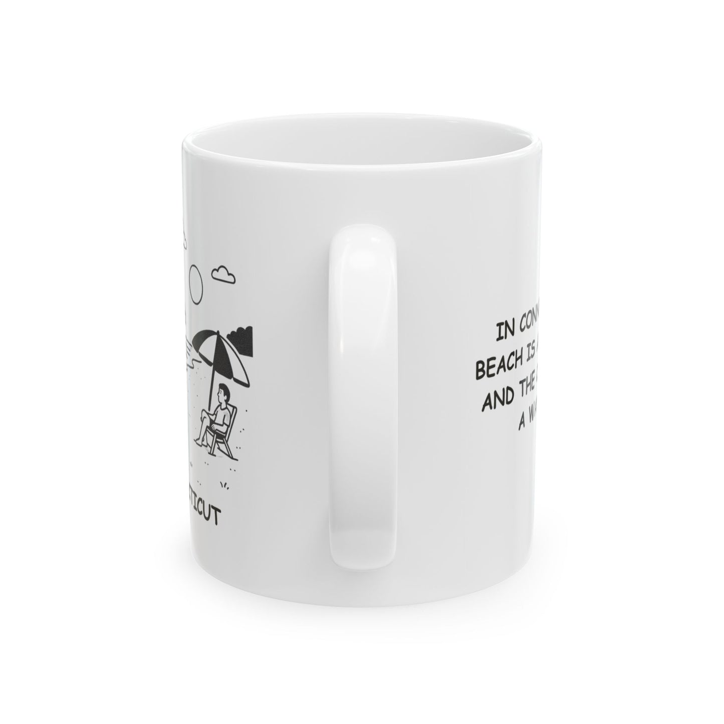 "In Connecticut, the beach is a destination, and the coffee shop is a way of life." Ceramic Mug - 13890