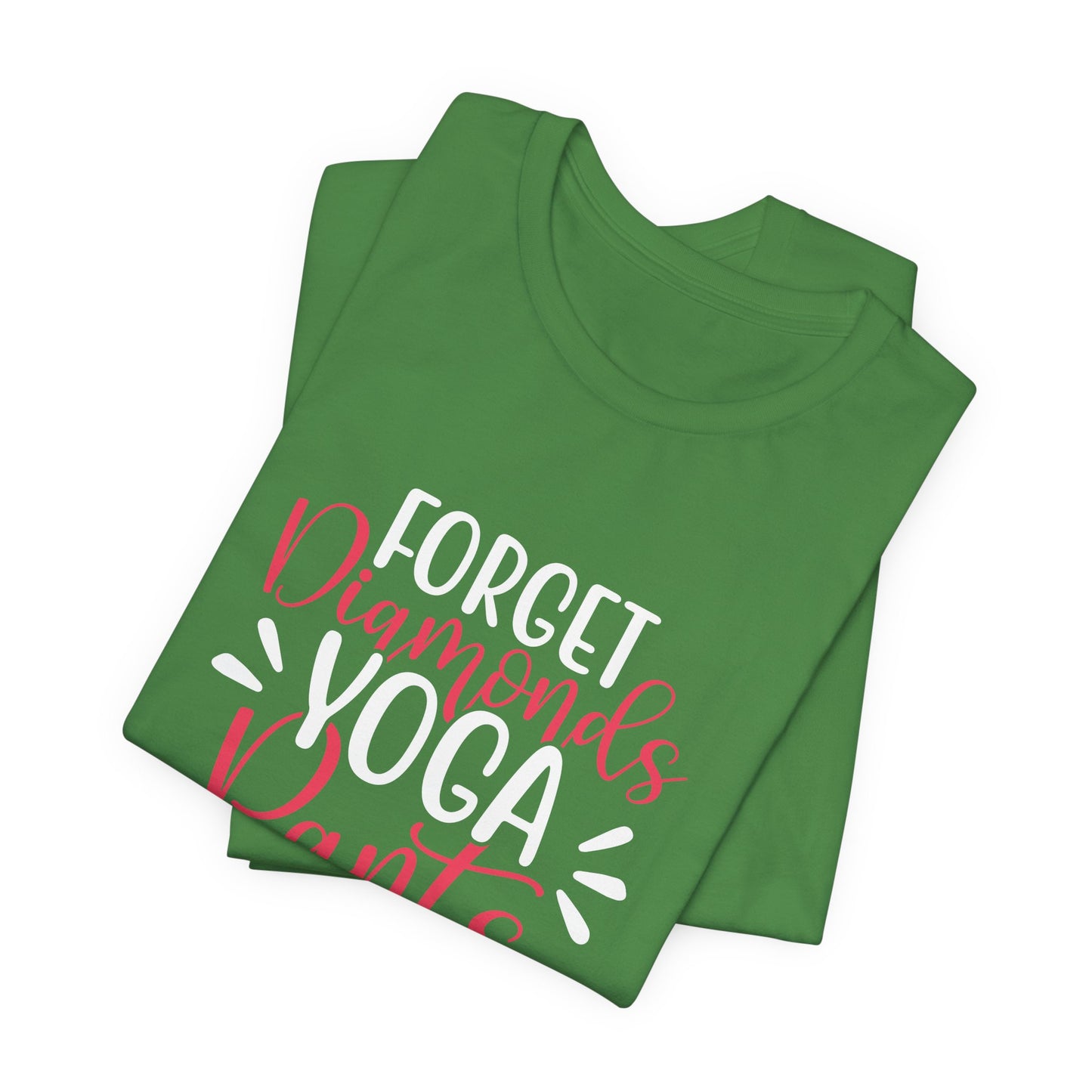 Forget Diamonds, Yoga Pants - Unisex Jersey Short Sleeve Tee