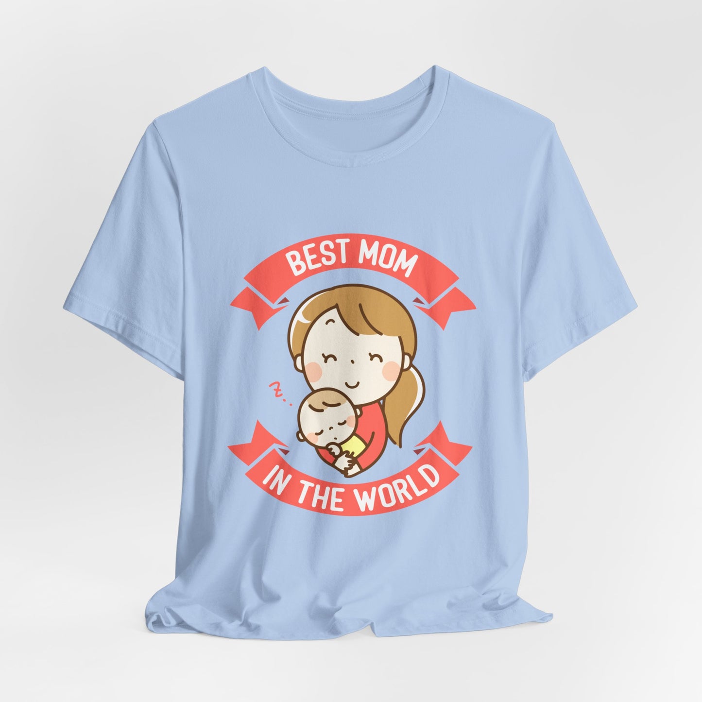 Best Mom In The World - Unisex Jersey Short Sleeve Tee