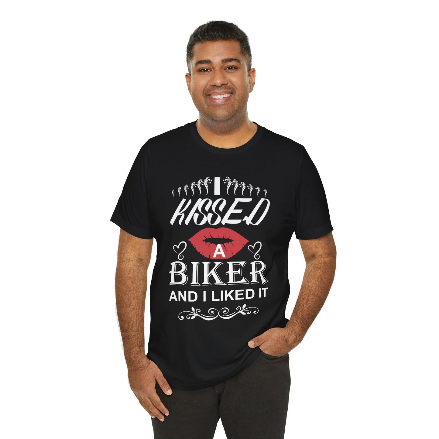 I Kissed A Biker and I Liked It - Unisex Jersey Short Sleeve Tee