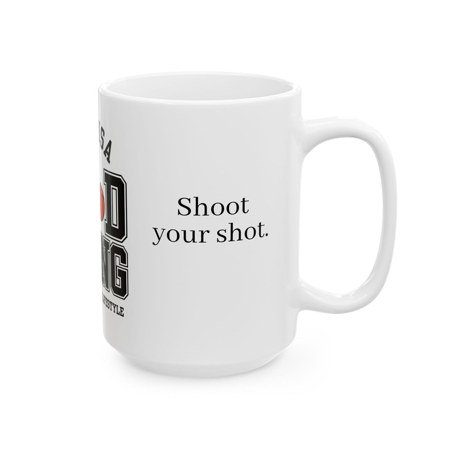 This is A Good Thing, Basketball is Lifestyle - Ceramic Mug, (11oz, 15oz) - 10717