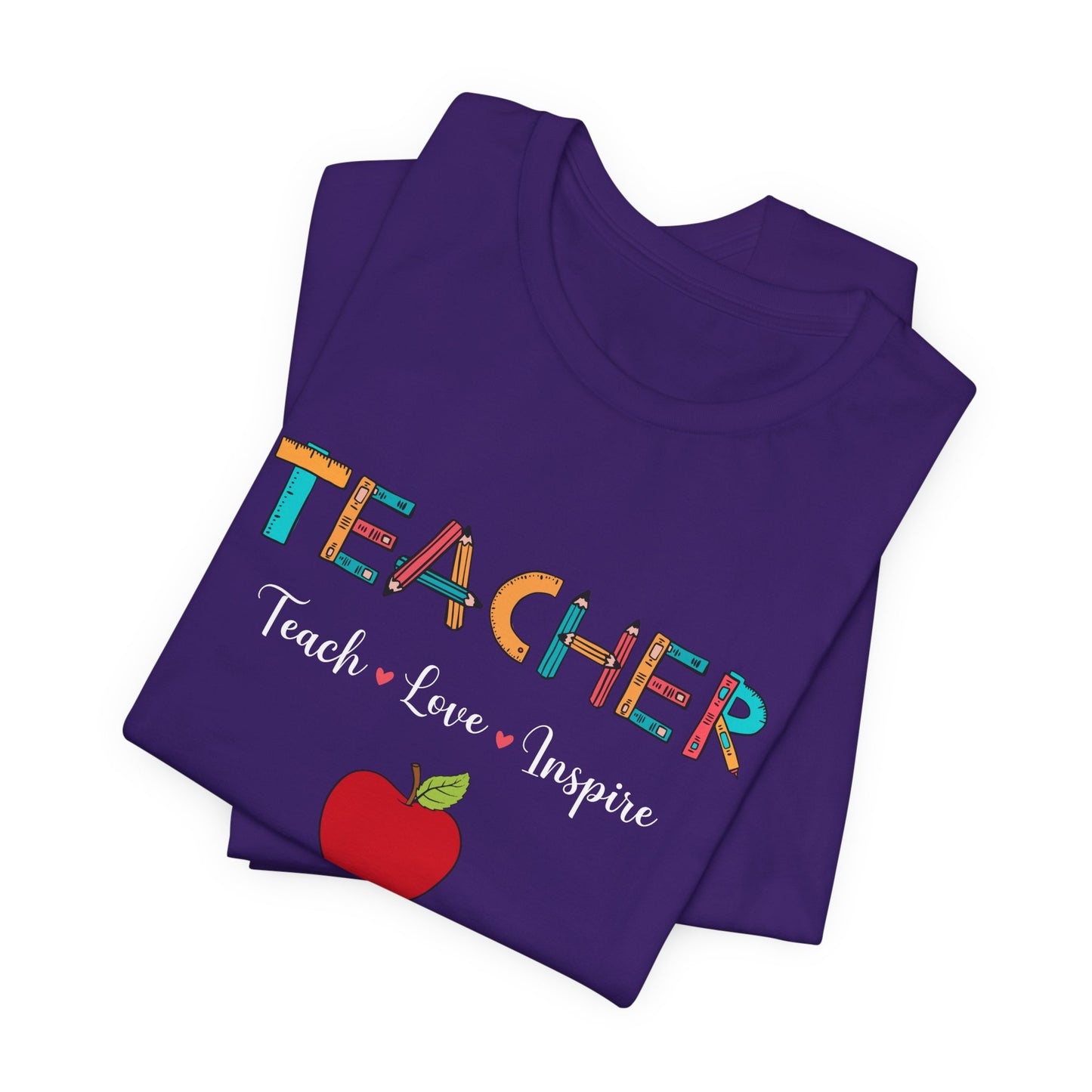 Teacher: Teach, Love, Inspire - Unisex Jersey Short Sleeve Tee - 13458
