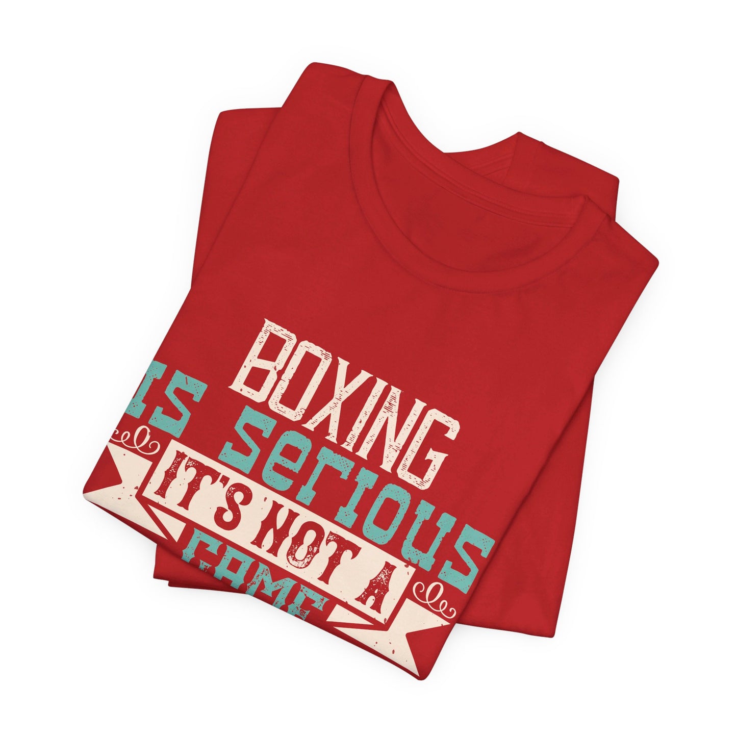 Boxing Is Serious. It's Not A Game. Just One Punch - Unisex Jersey Short Sleeve Tee