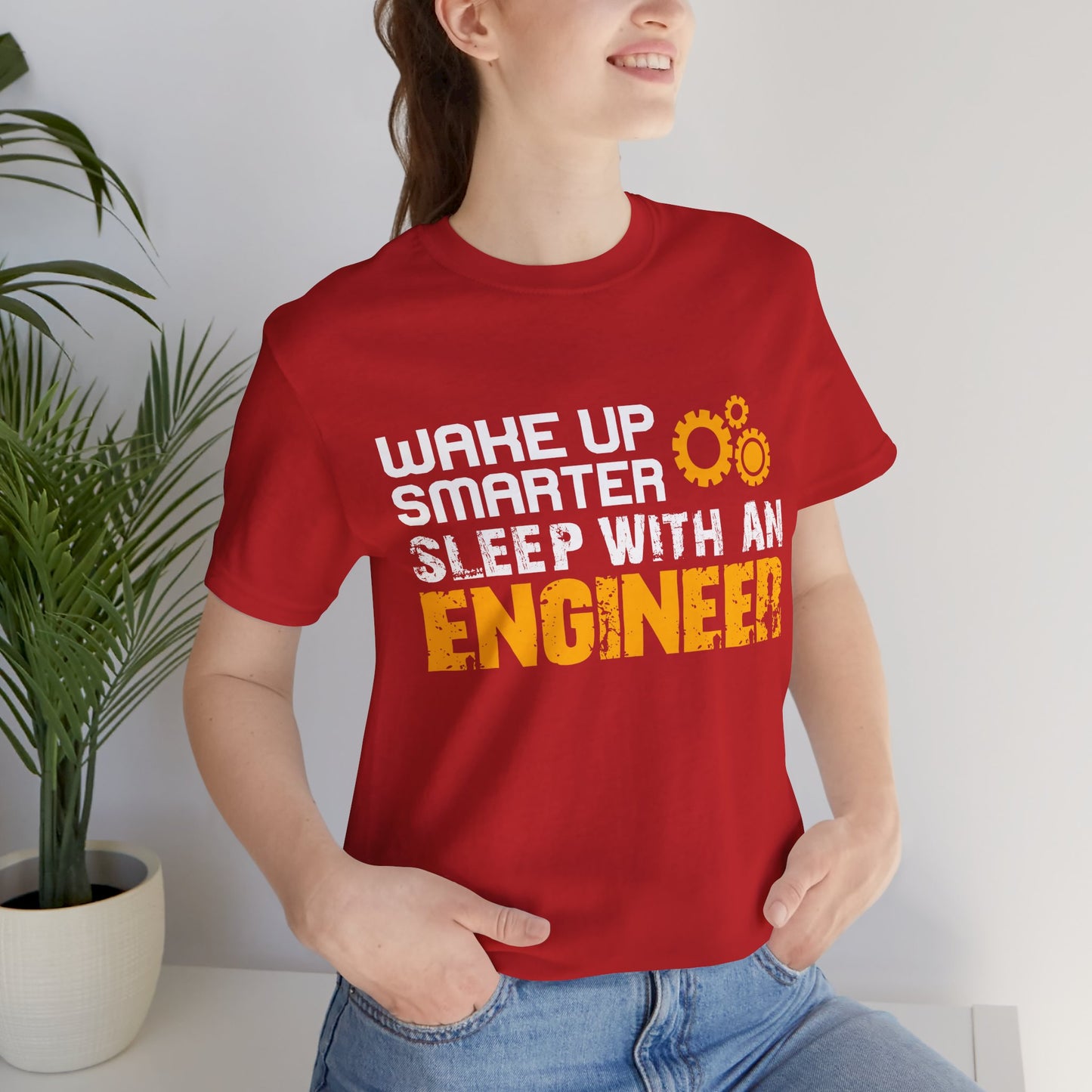 Wake Up Smarter, Sleep With An Engineer - Unisex Jersey Short Sleeve Tee - 13562