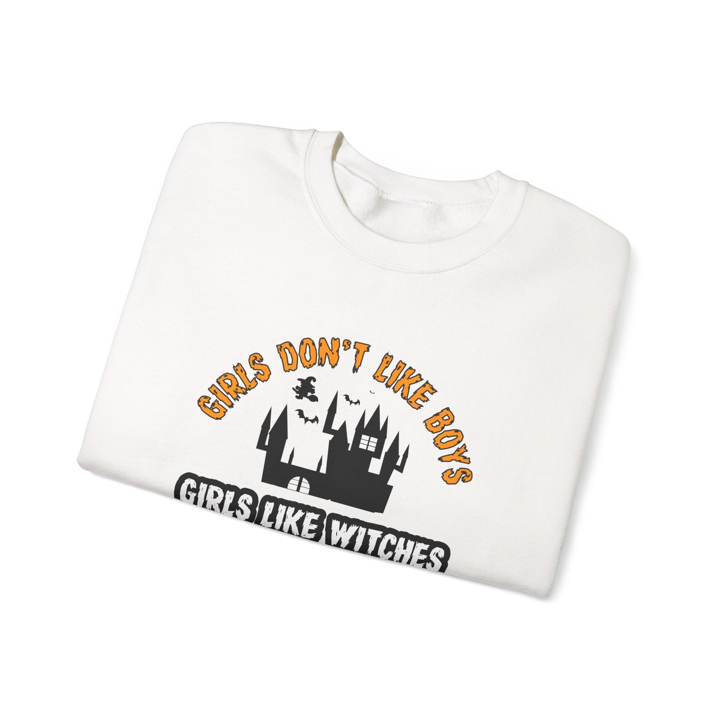 Girls Don't Like Boys. Girls Like Witches and Halloween - Unisex Heavy Blend™ Crewneck Sweatshirt - 12316