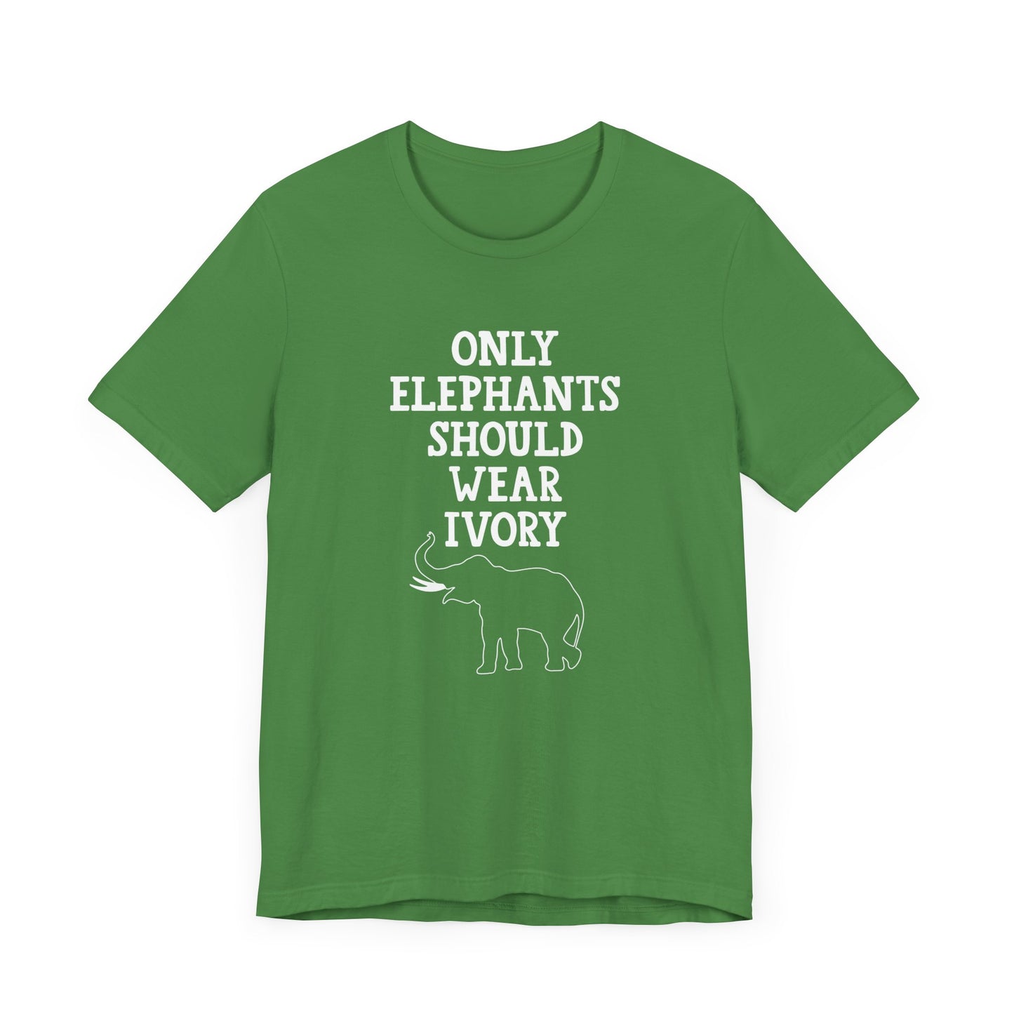 Vegan: Only Elephants Should Wear Ivory - Unisex Jersey Short Sleeve Tee