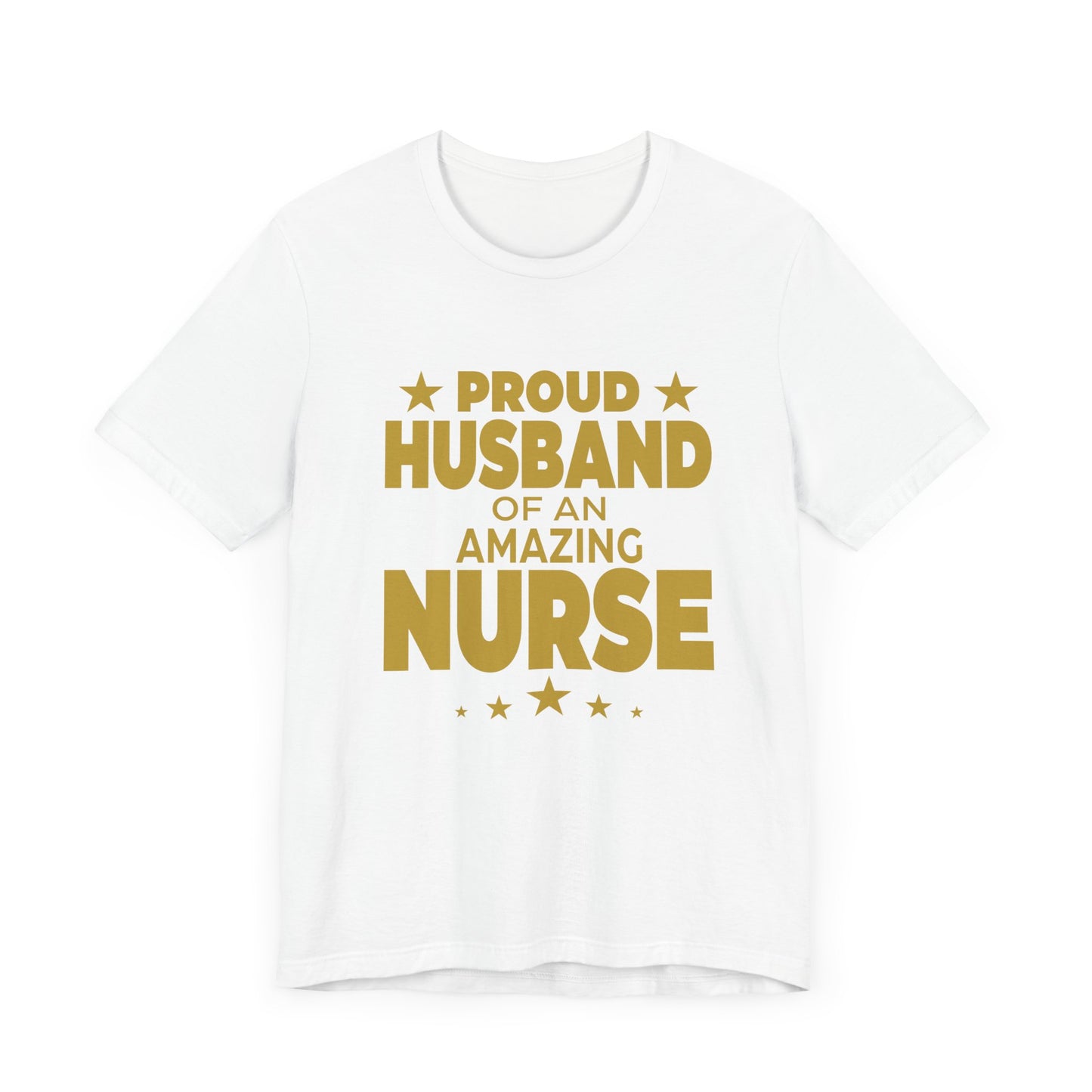 Proud Husband Of An Amazing Nurse - Unisex Jersey Short Sleeve Tee - 13358